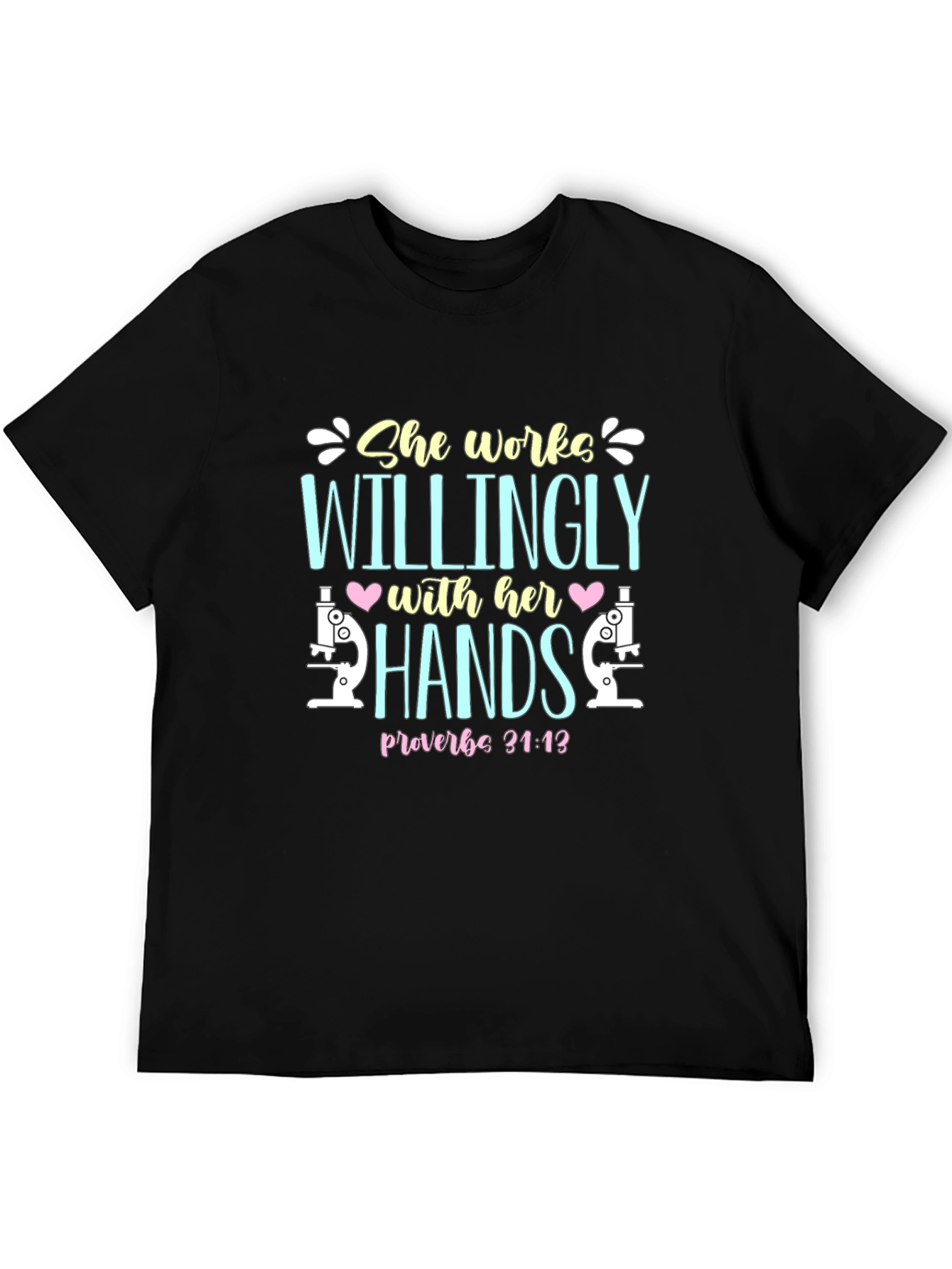 She Works Willingly Microscope T-Shirt
