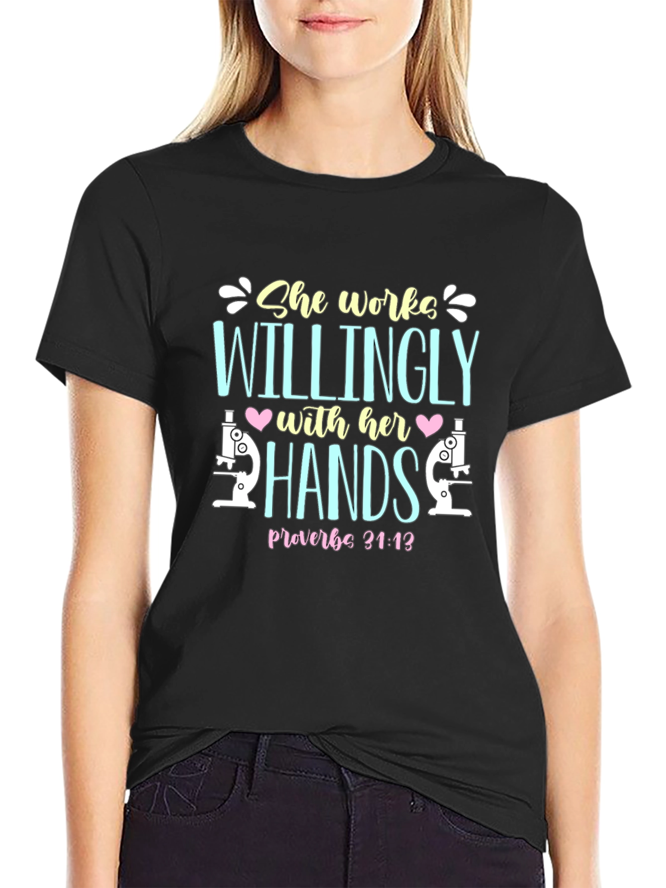 She Works Willingly Microscope T-Shirt