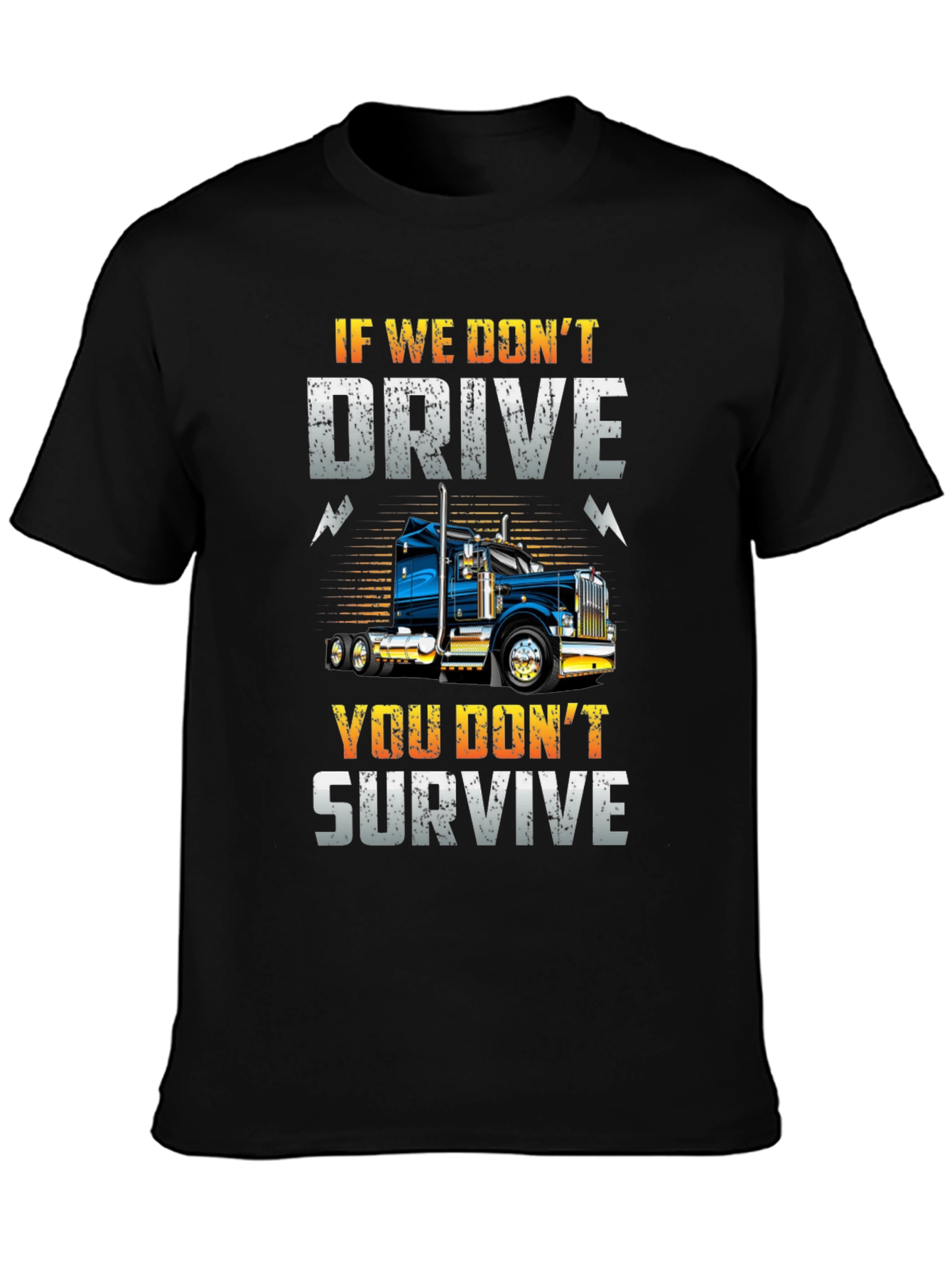 If We Dont Drive T-Shirt