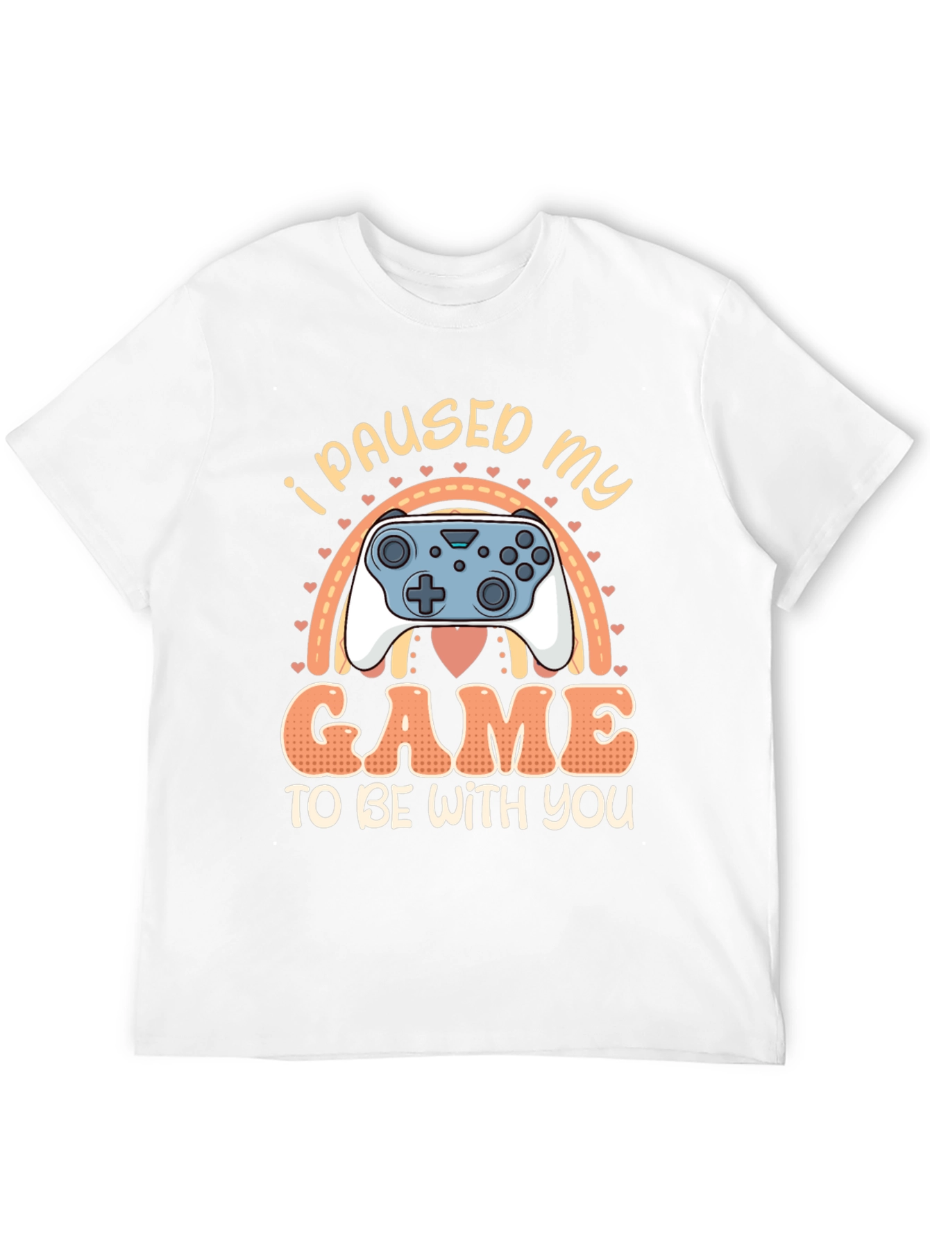 I Paused My Game to Be With You T-Shirt