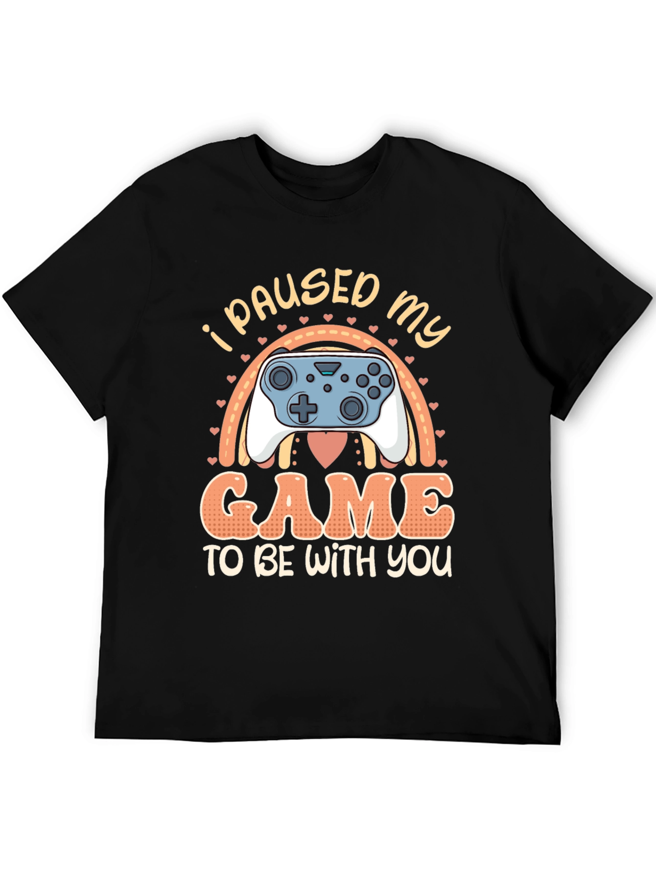 I Paused My Game to Be With You T-Shirt