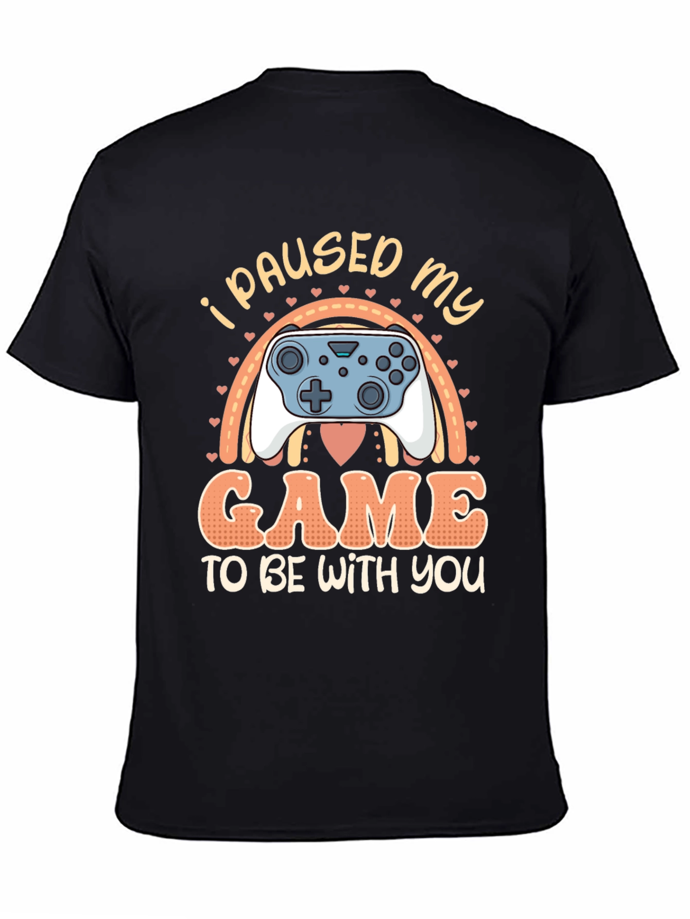 I Paused My Game to Be With You T-Shirt
