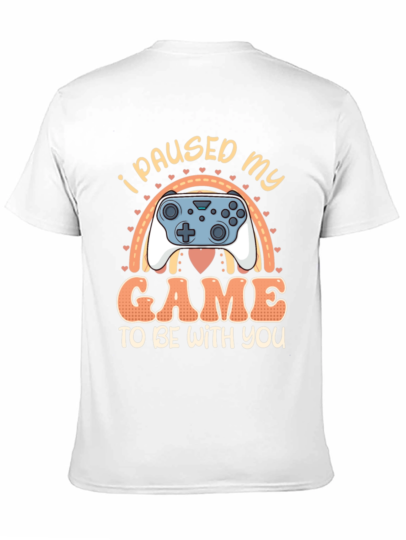 I Paused My Game to Be With You T-Shirt