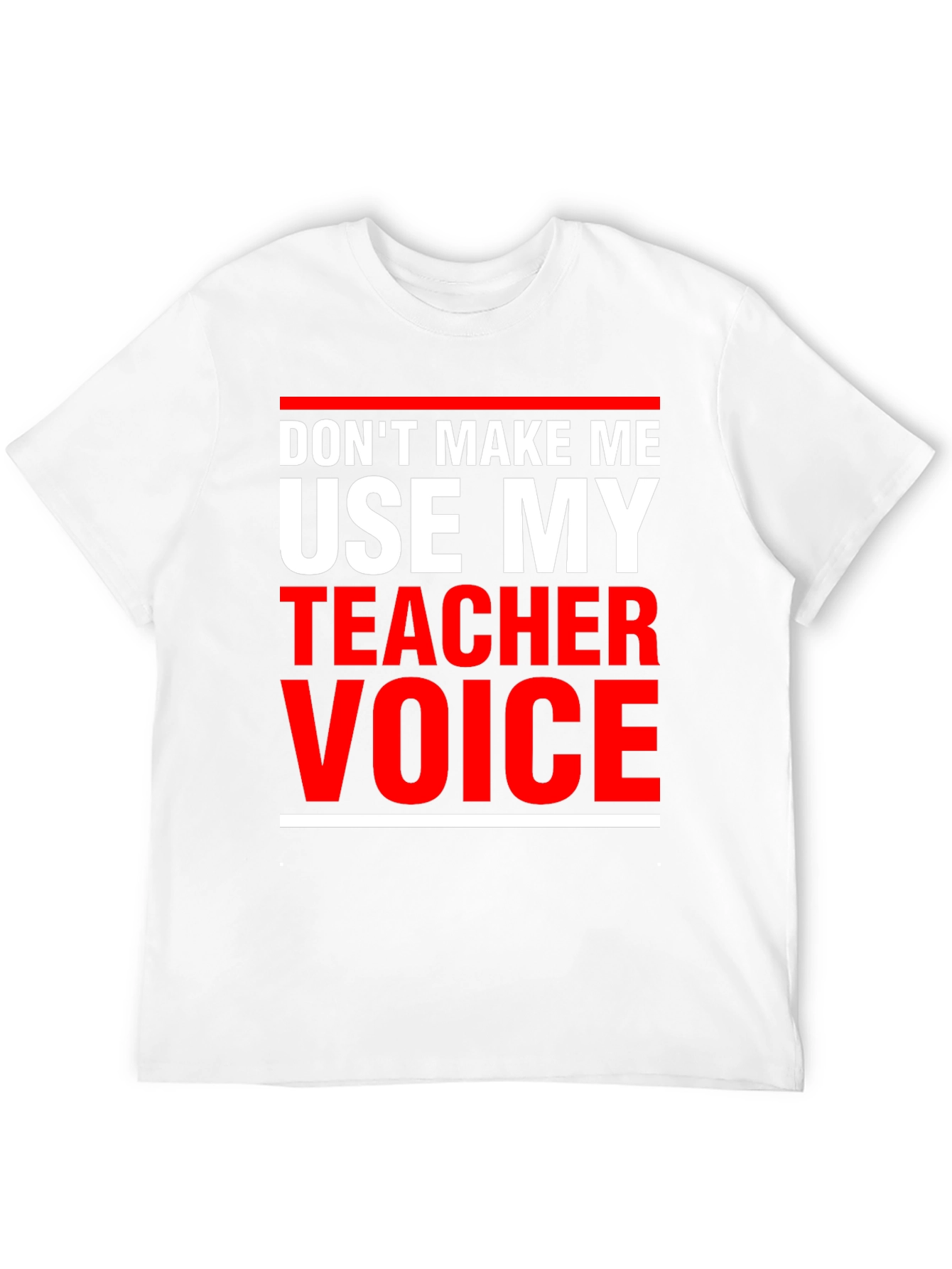 Teacher Voice T-Shirt - Funny Educator Apparel
