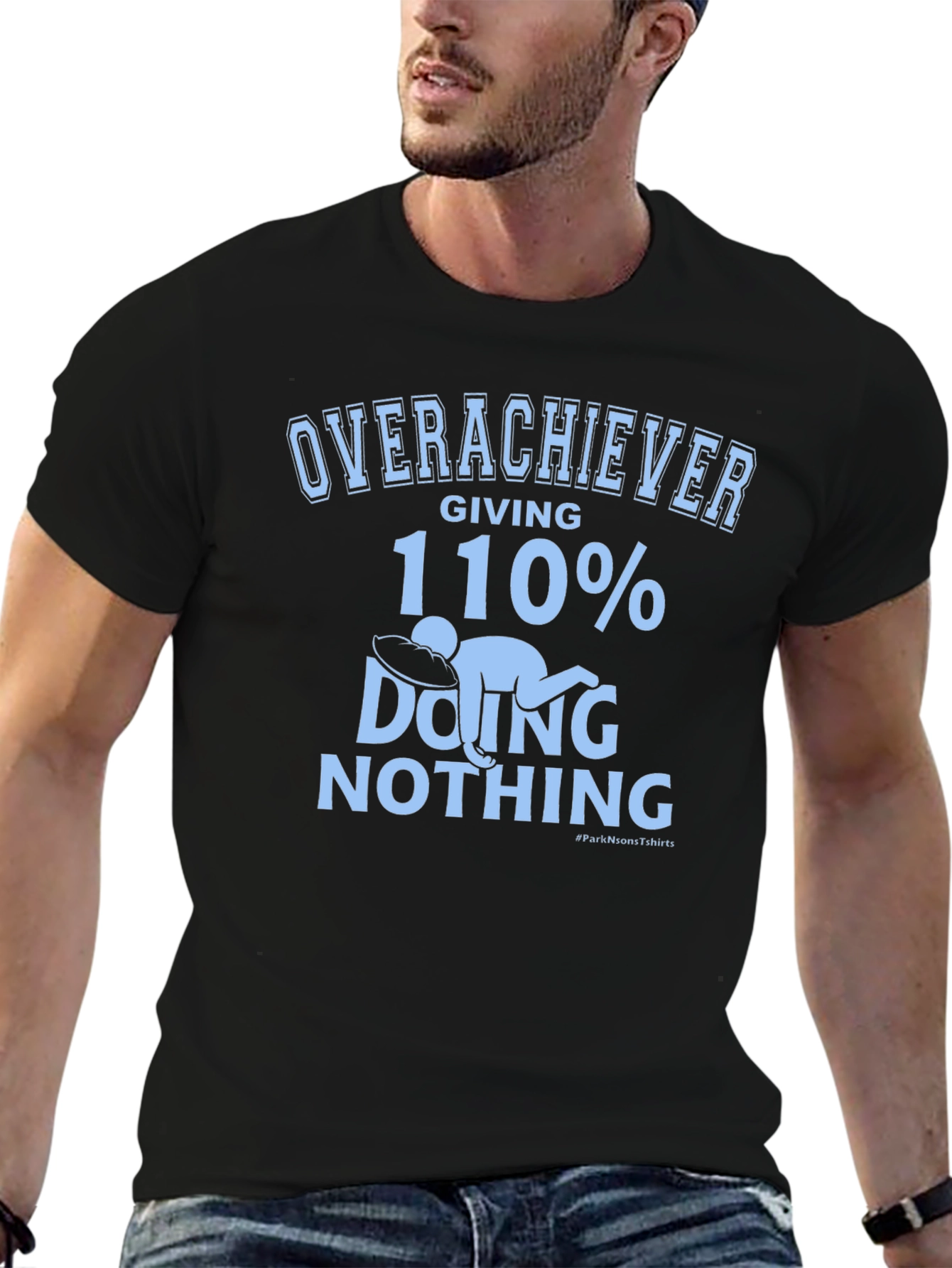 Overachiever 110% Doing Nothing Graphic Tee