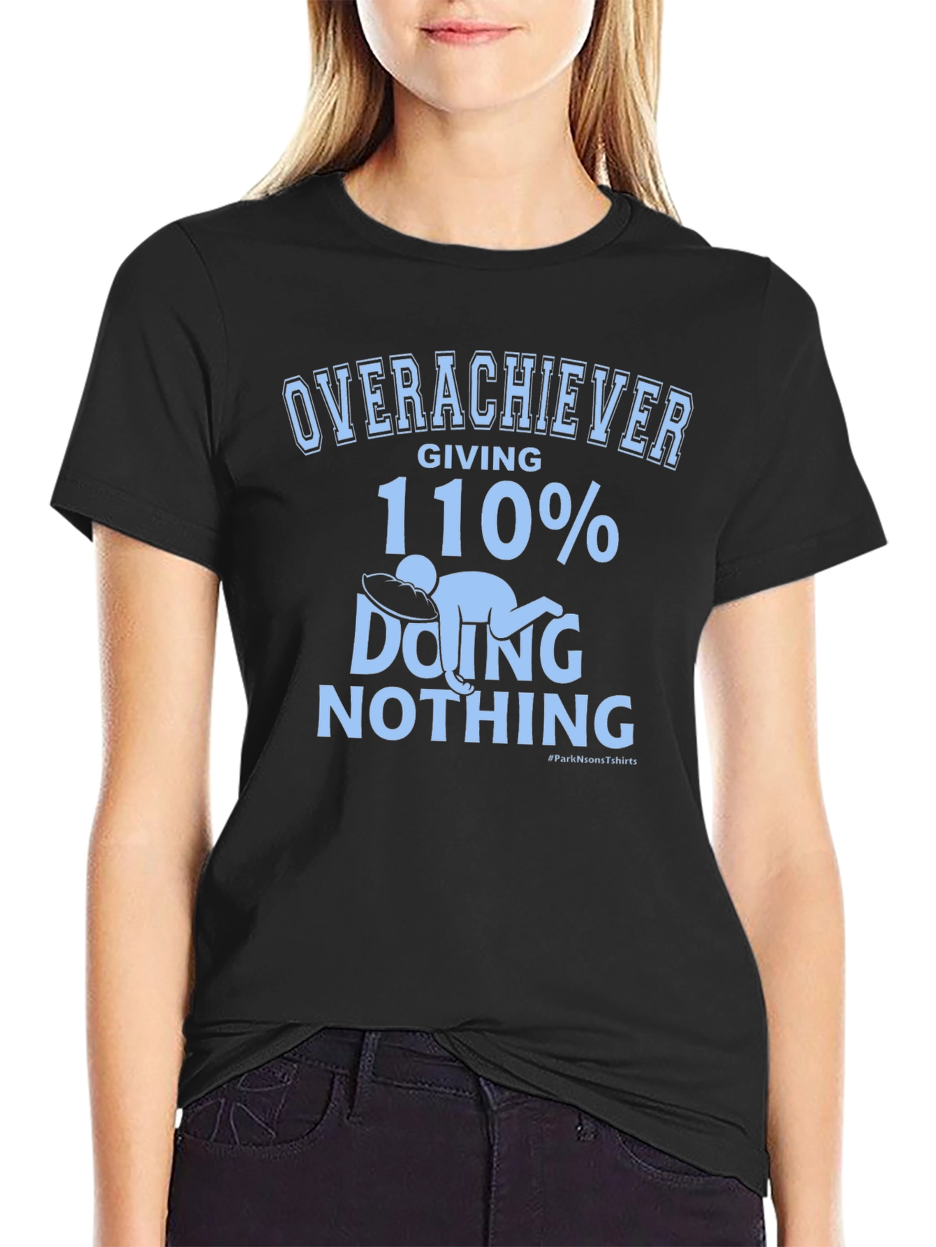Overachiever 110% Doing Nothing Graphic Tee