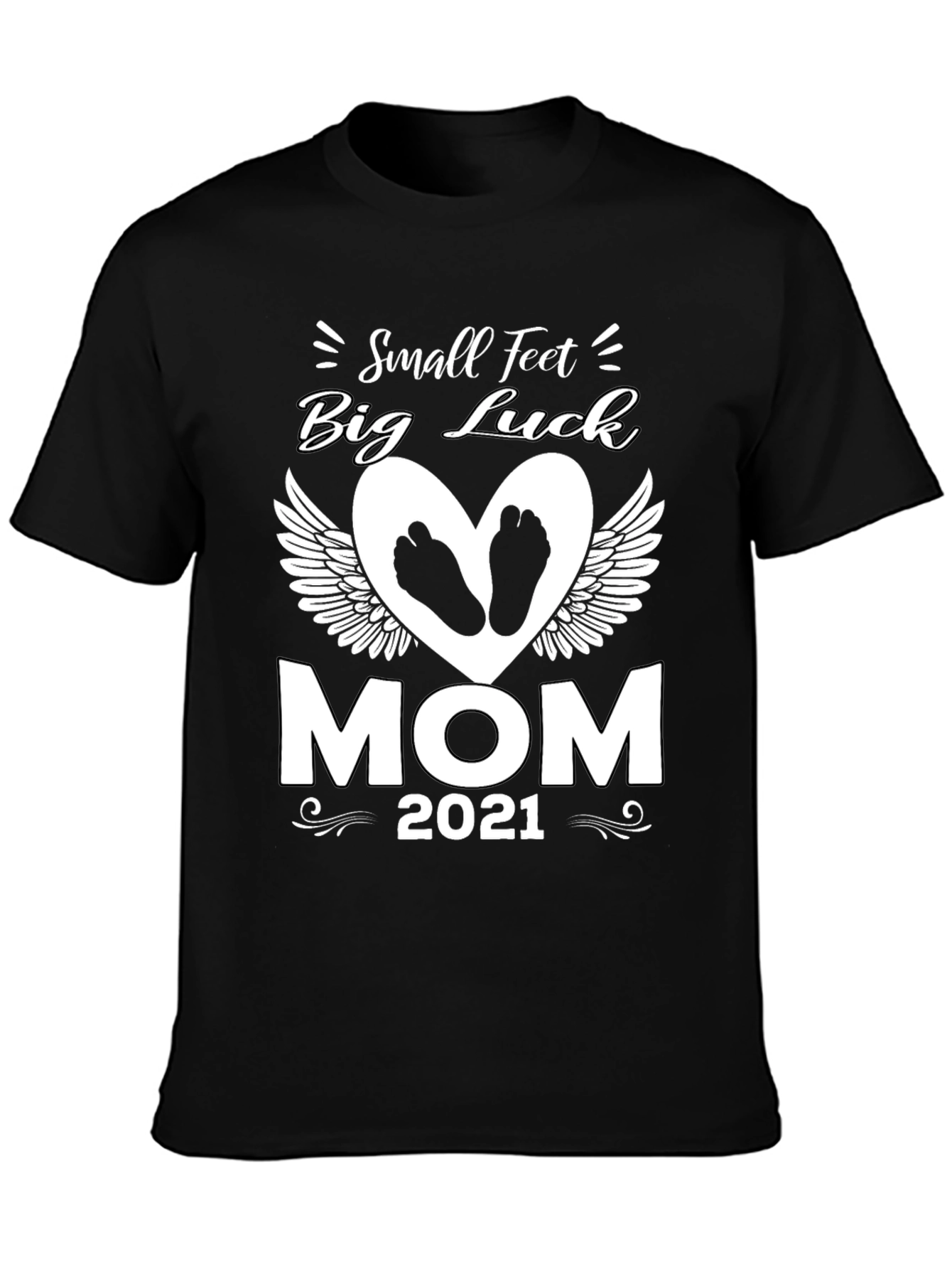 Small Feet Big Luck Mom 2021 T-Shirt