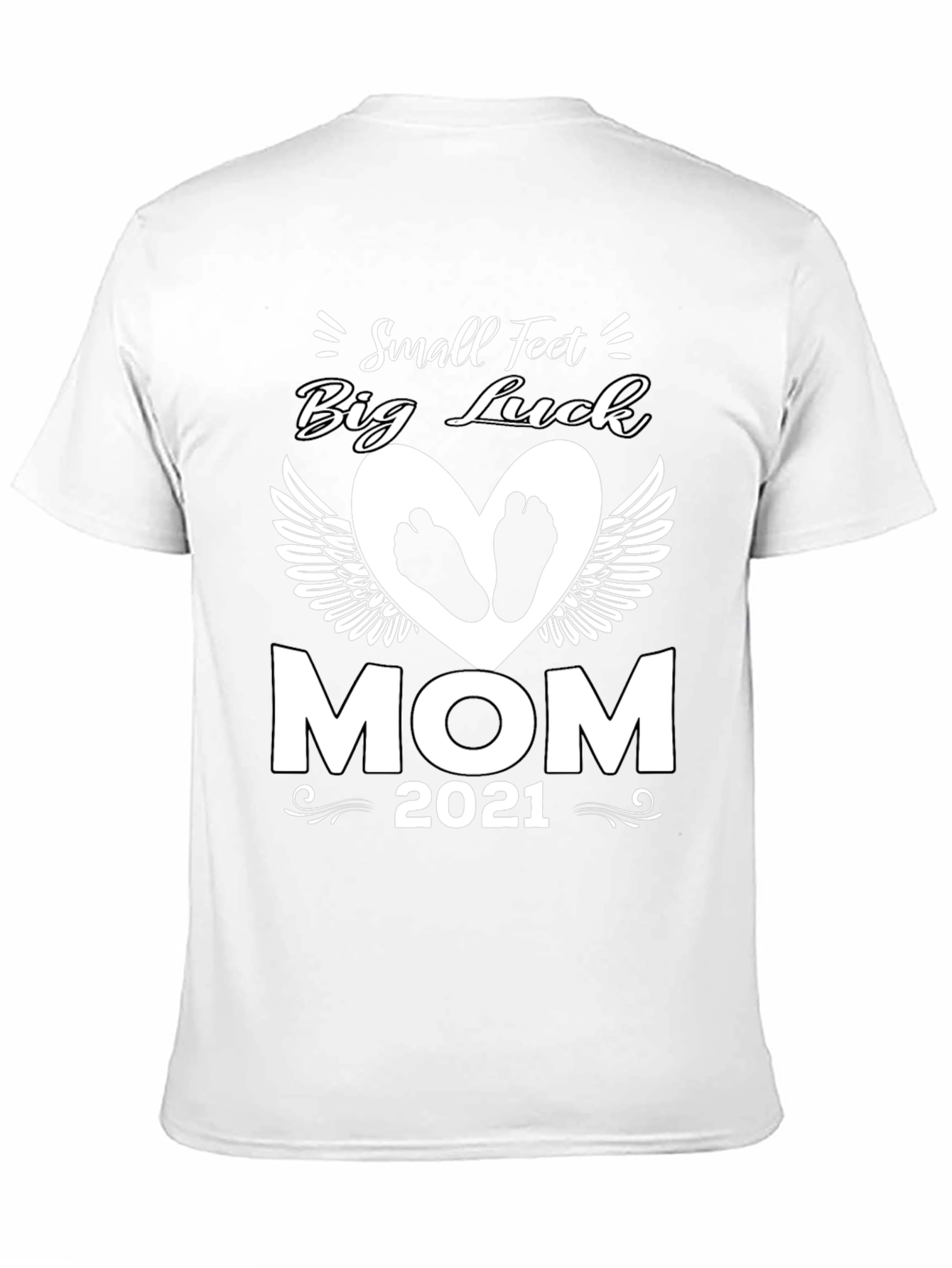 Small Feet Big Luck Mom 2021 T-Shirt