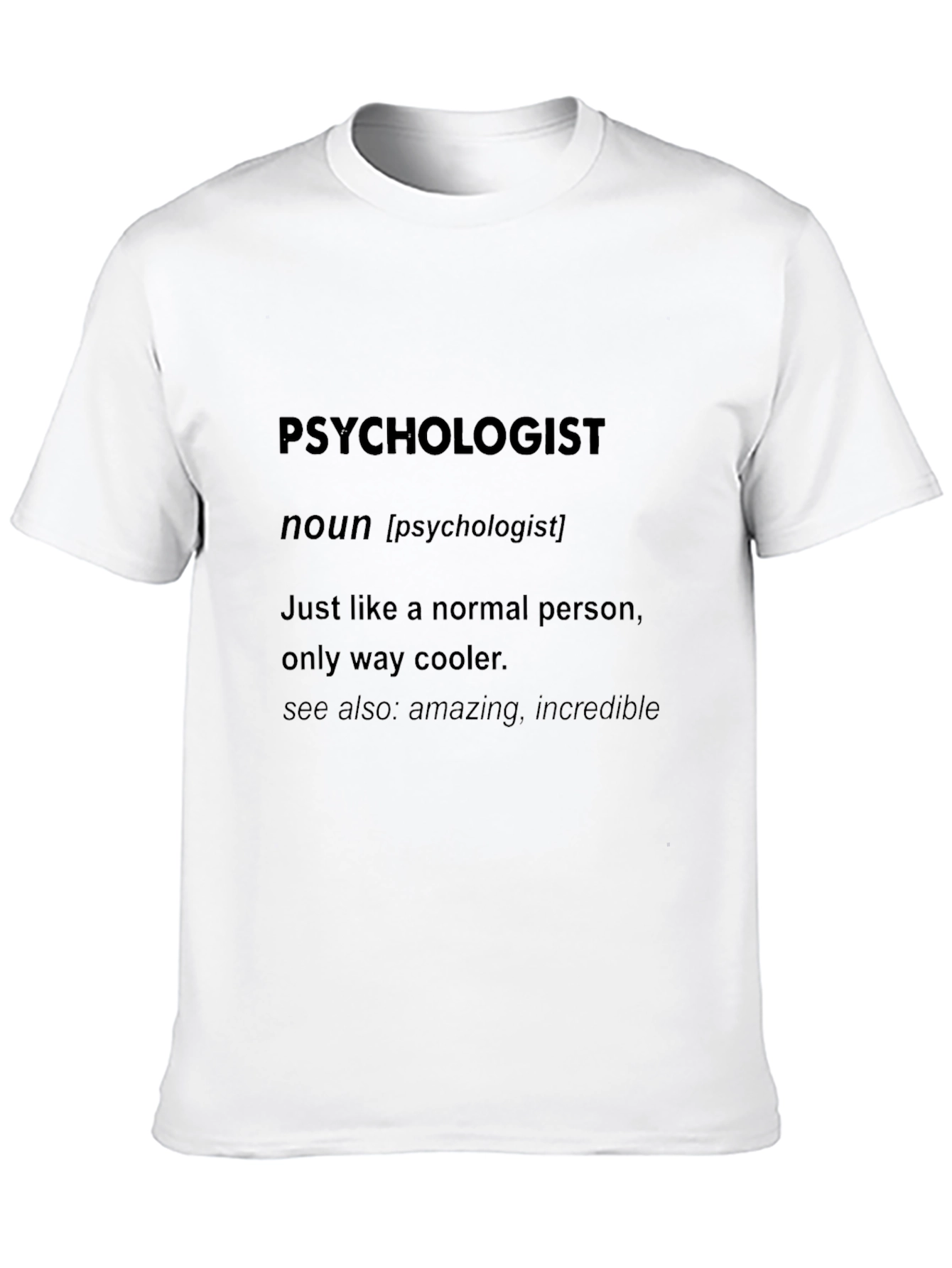 Psychologist Definition T-Shirt - Funny Cool Gift