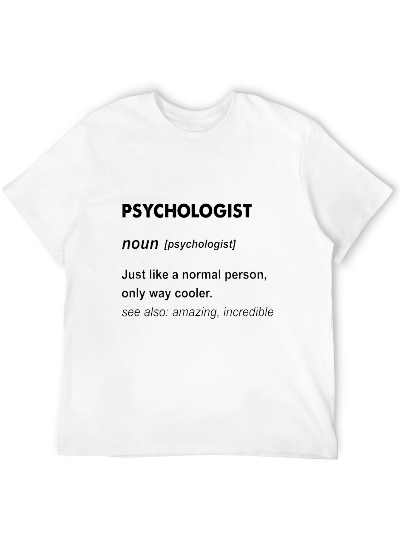 Psychologist Definition T-Shirt - Funny Cool Gift