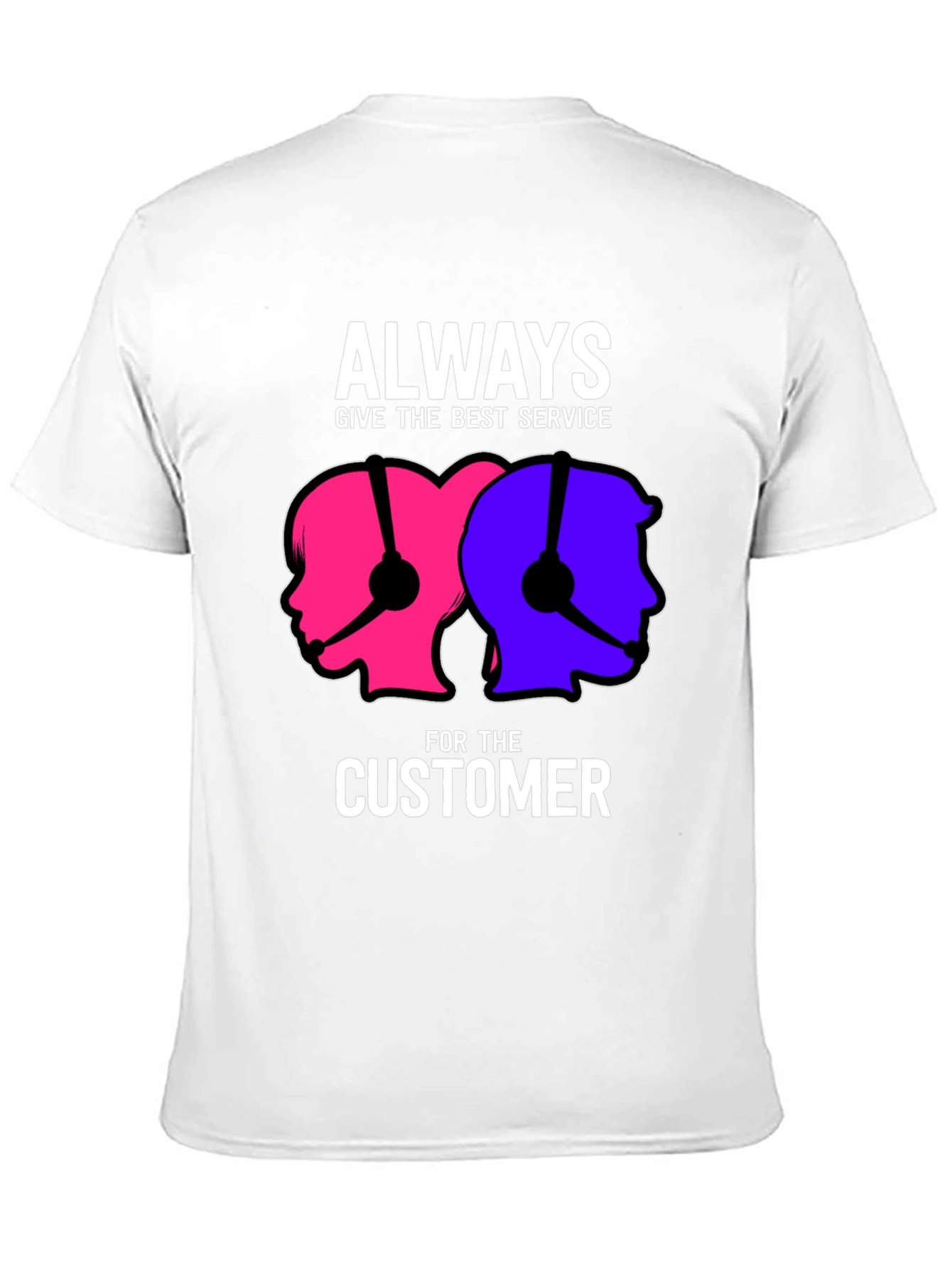Always Give the Best Service T-Shirt