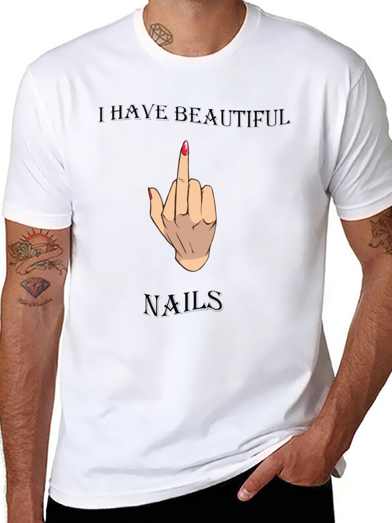 I Have Beautiful Nails Funny Graphic Tee
