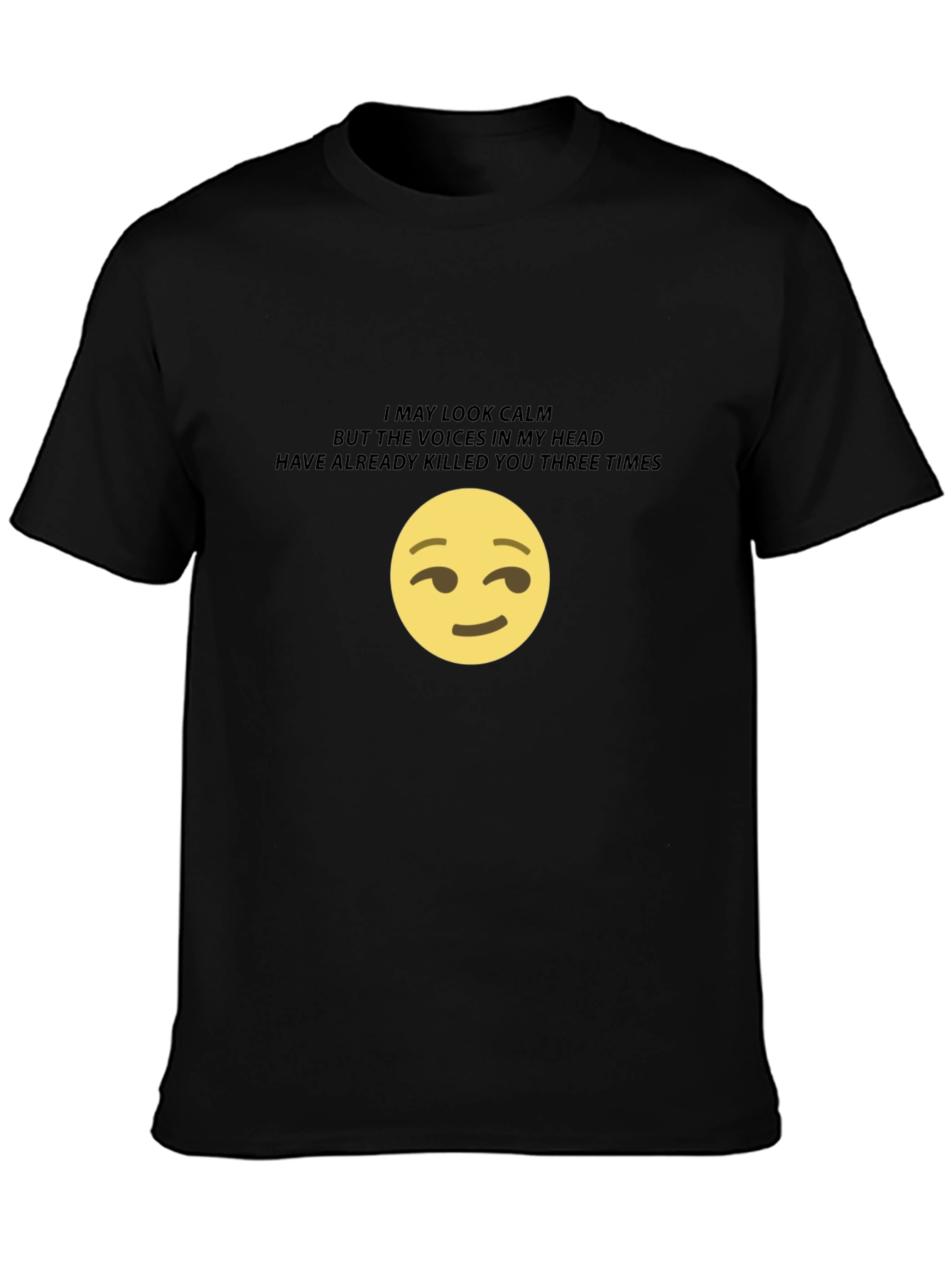 I May Look Calm Graphic T-Shirt