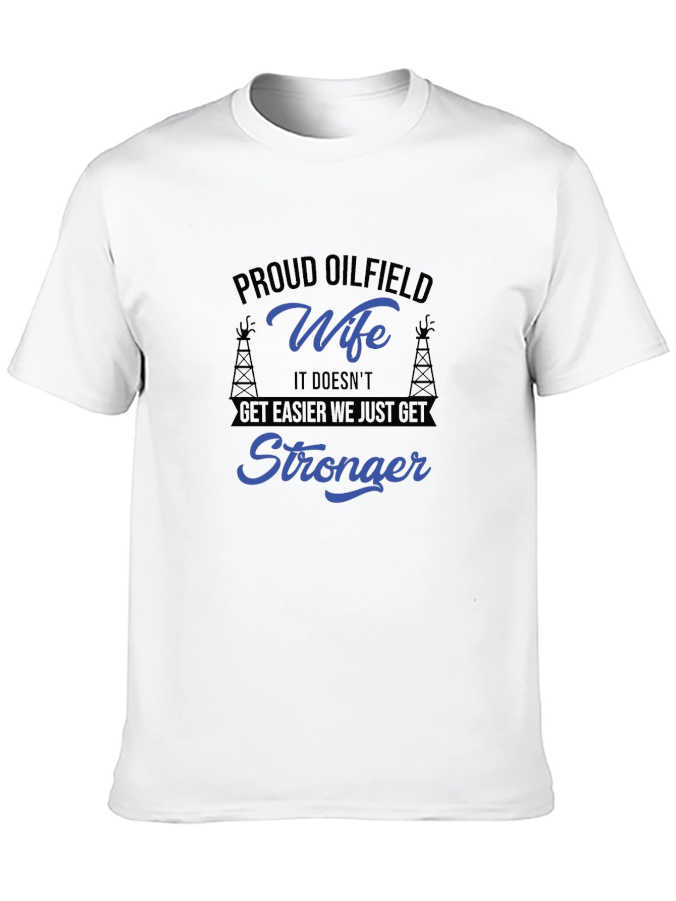 Proud Oilfield Wife T-Shirt
