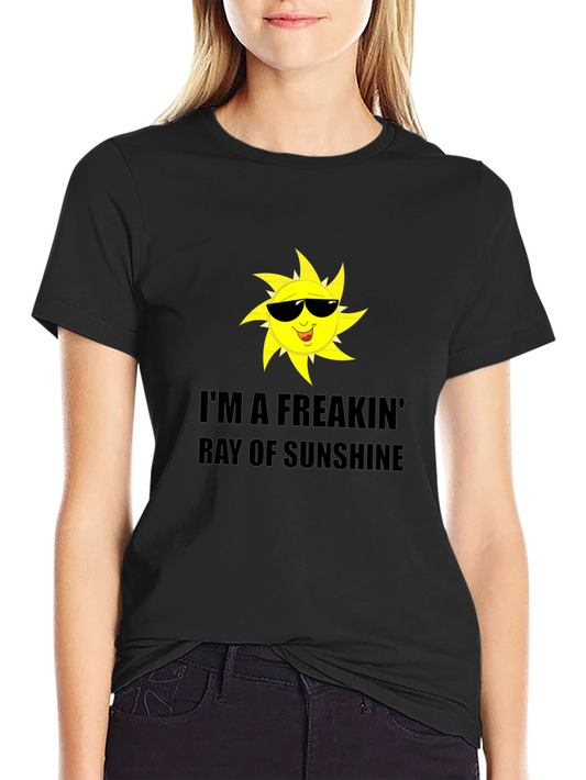 Freakin Ray of Sunshine Graphic Tee