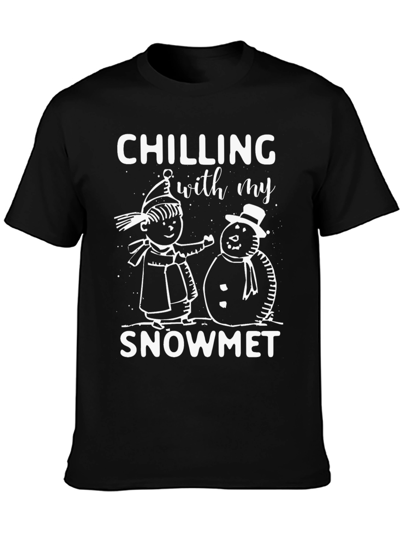 Chilling With My Snowmet Graphic Tee