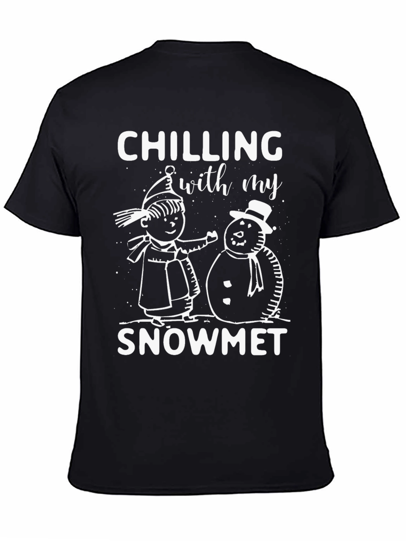 Chilling With My Snowmet Graphic Tee