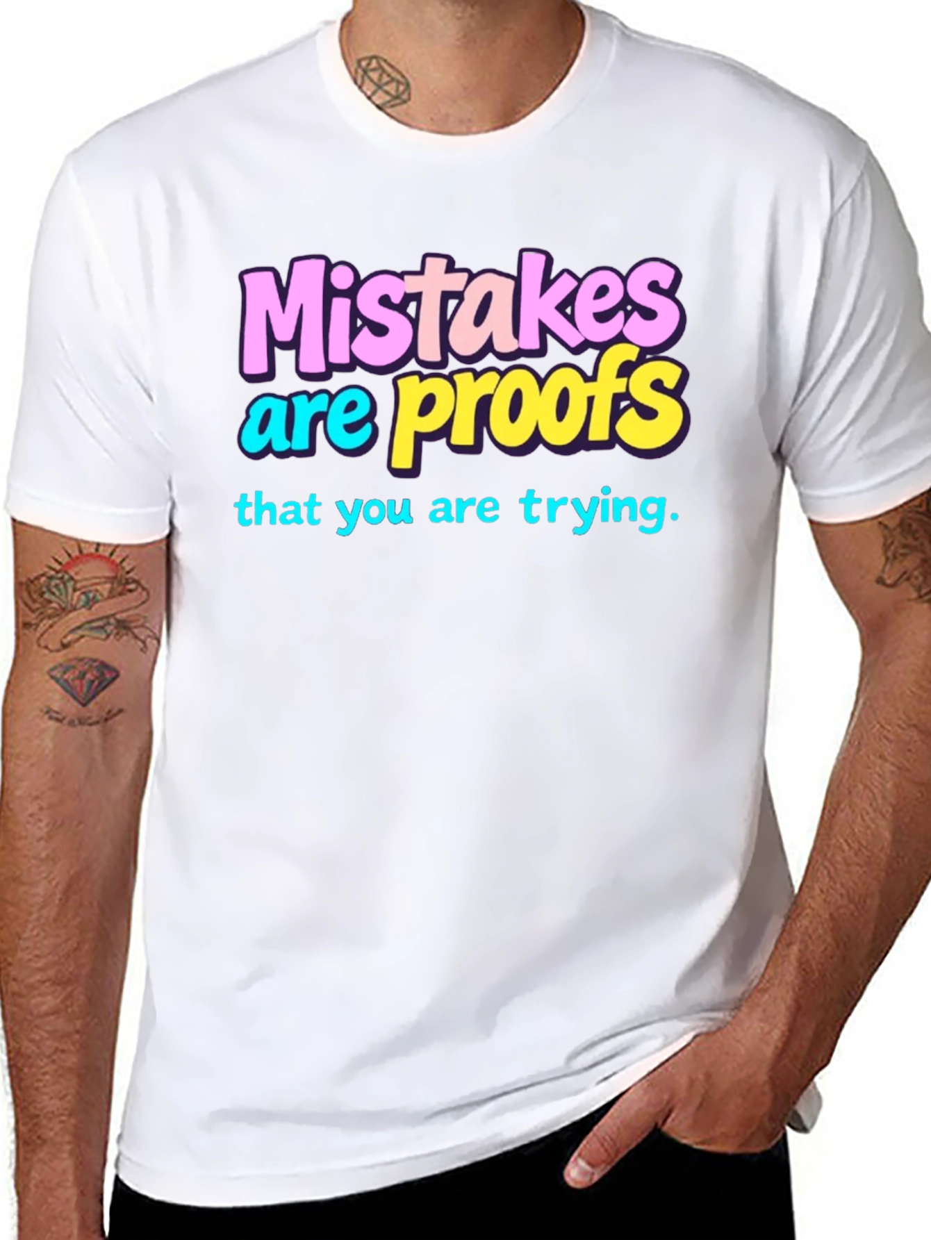 Mistakes are Proofs T-Shirt - Trendy Graphic Tee