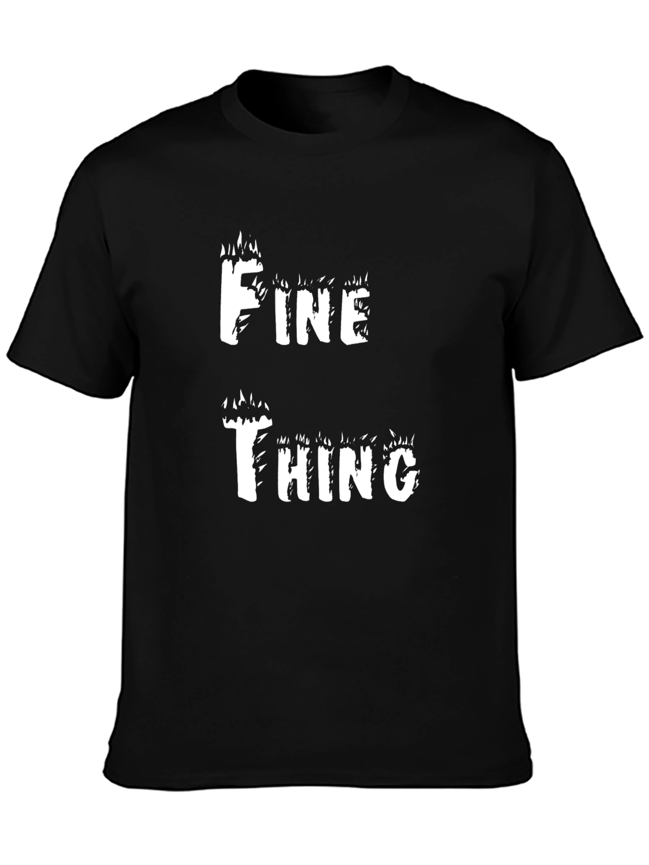 Funny Fine Thing Graphic T-Shirt