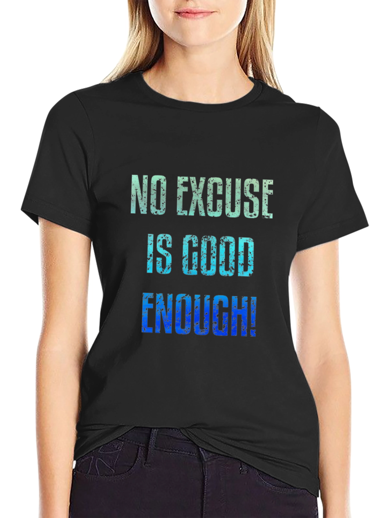 No Excuse T-Shirt Motivational Quote Graphic Tee
