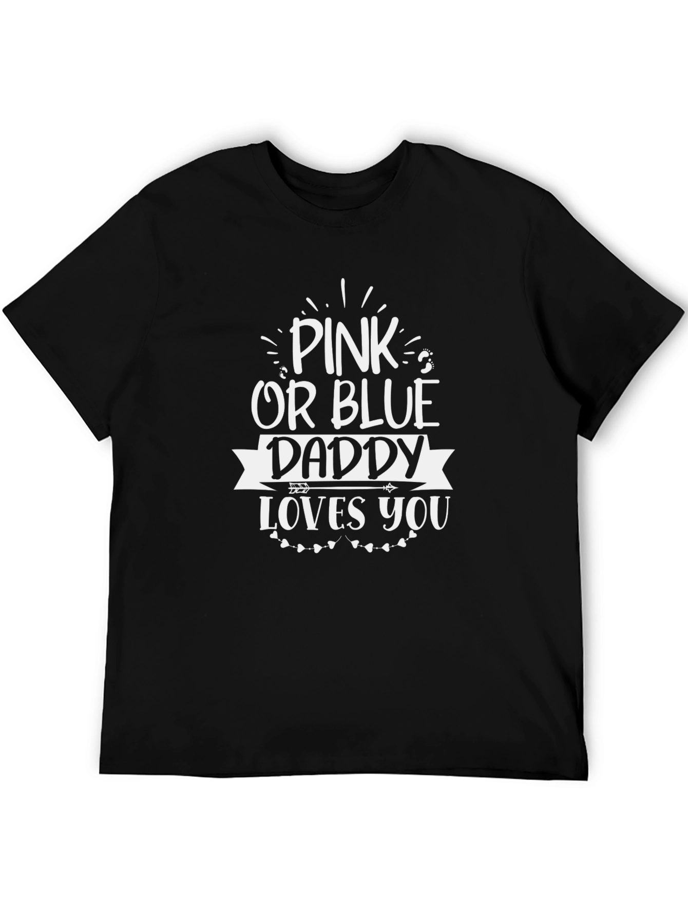 Pink or Blue Daddy Loves You T-Shirt