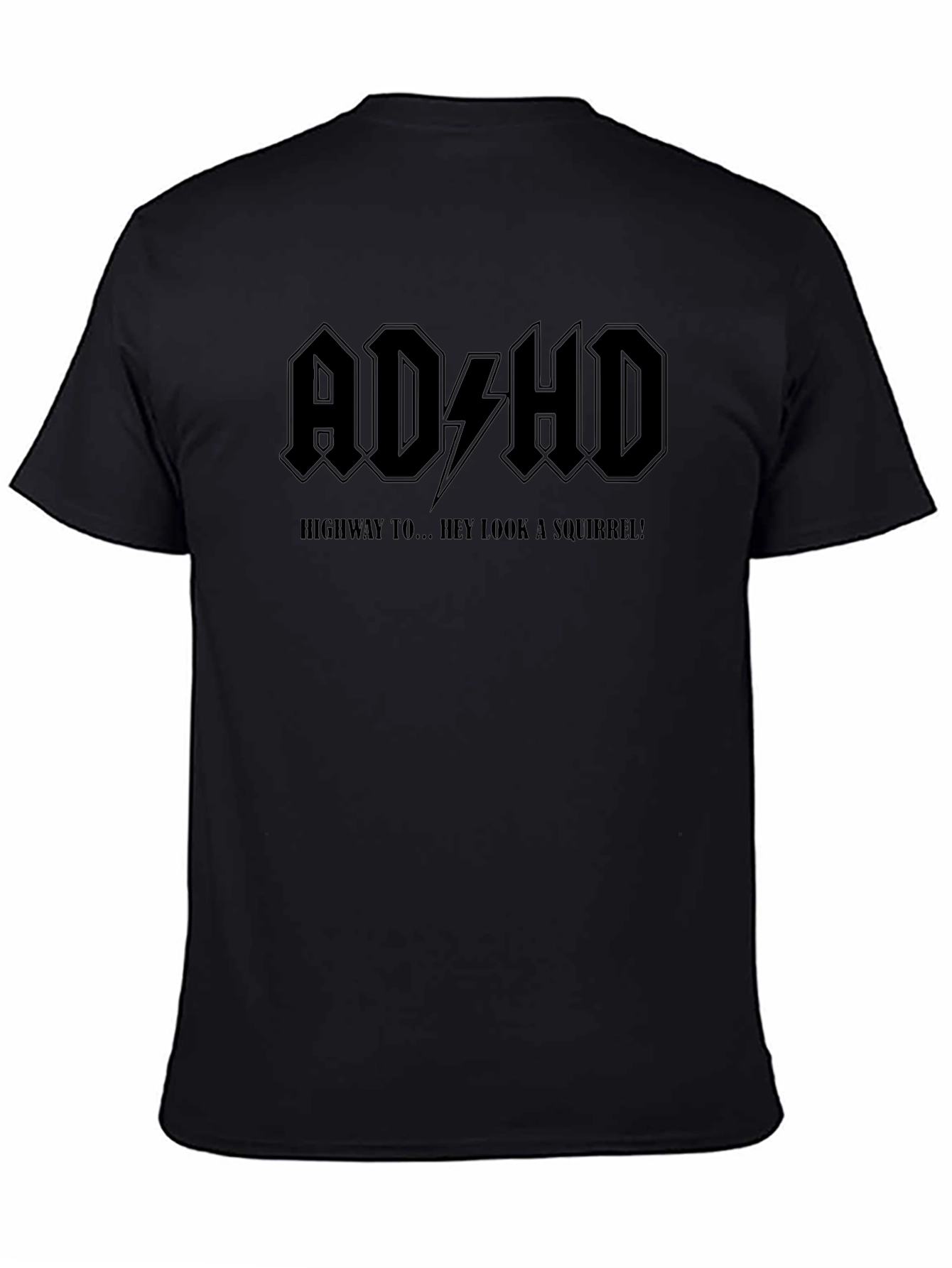 ADHD T-Shirt - Highway To... Hey Look A Squirrel!