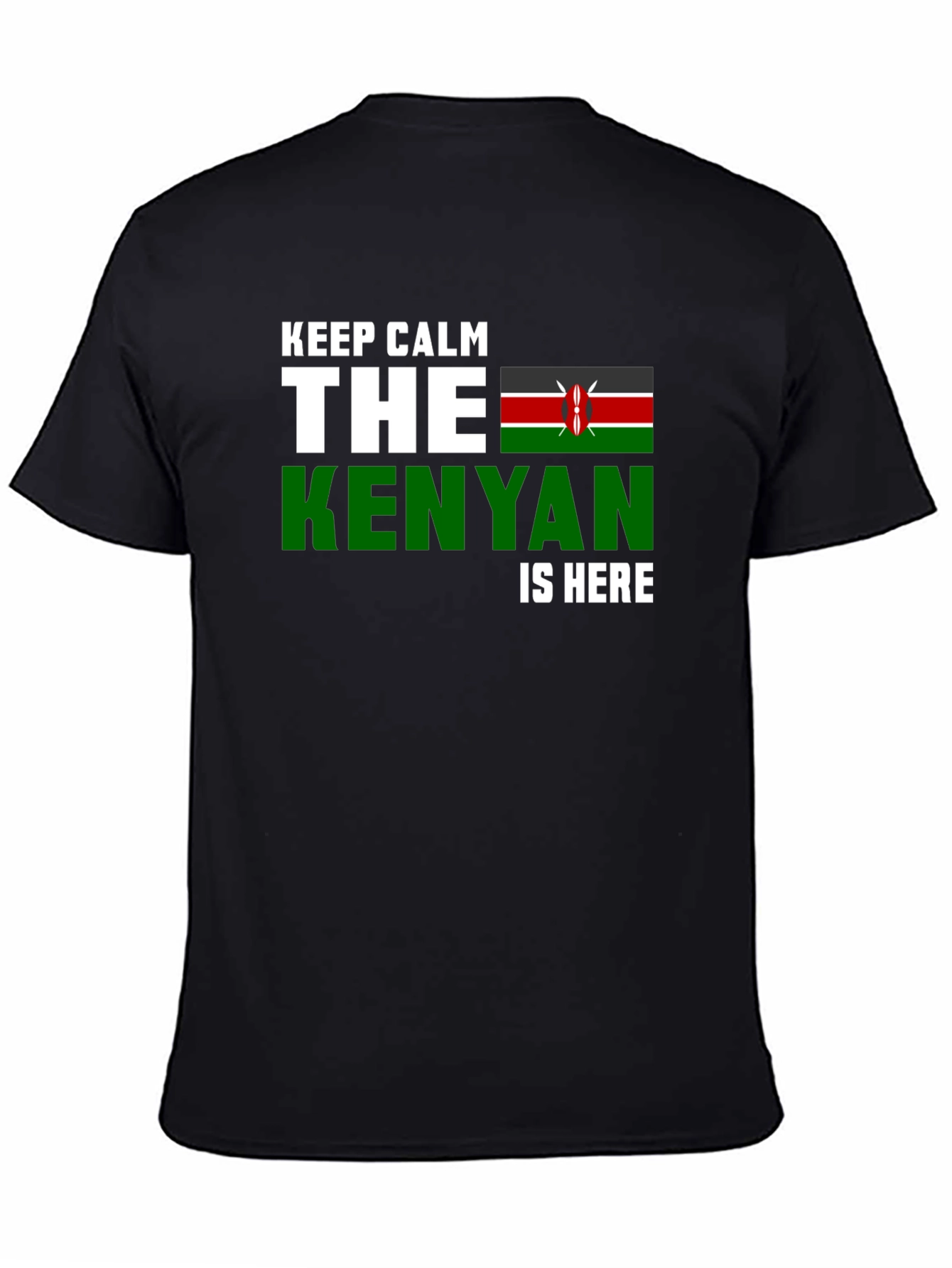 Keep Calm Kenyan Is Here - Novelty T-Shirt