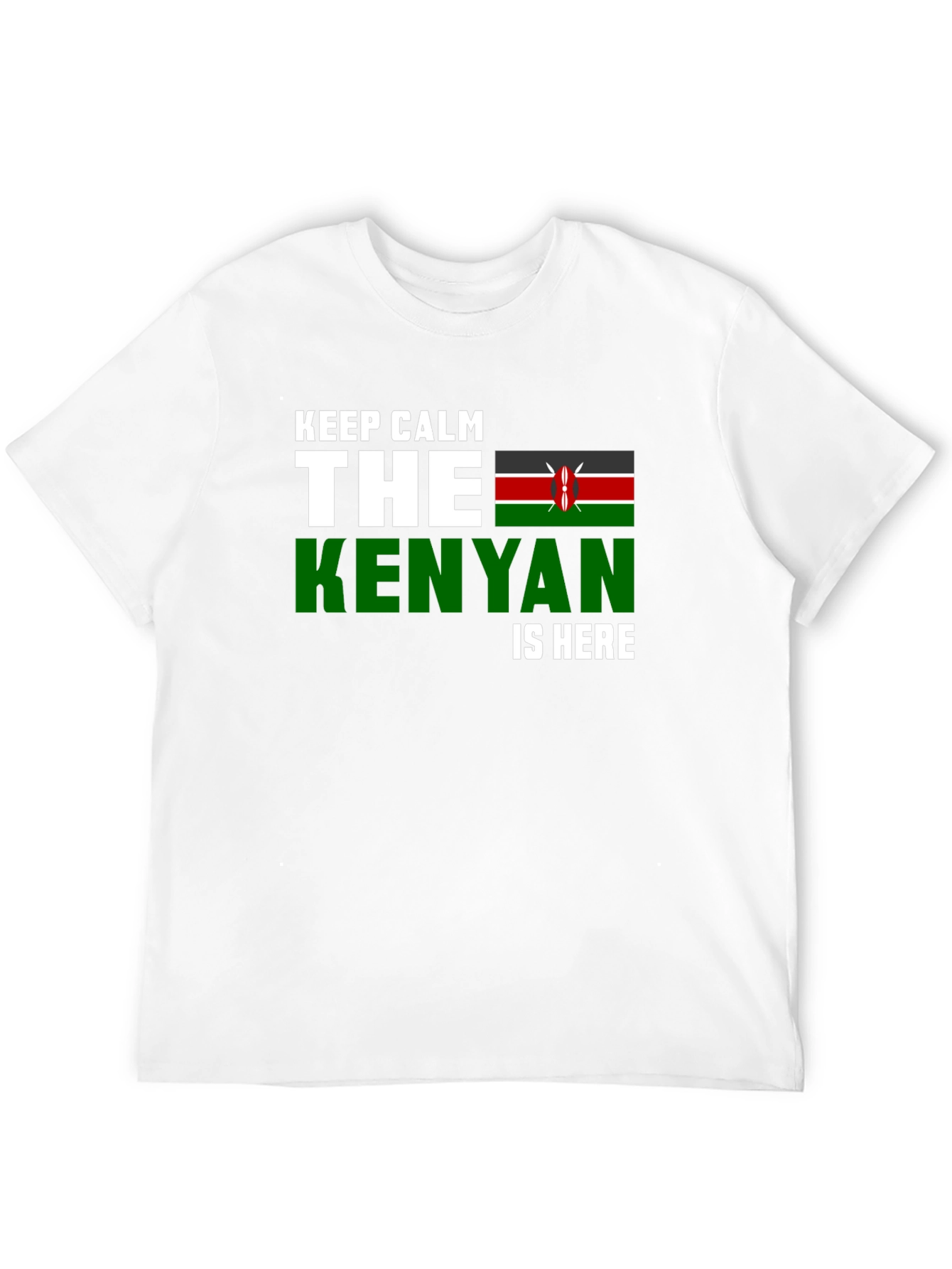Keep Calm Kenyan Is Here - Novelty T-Shirt