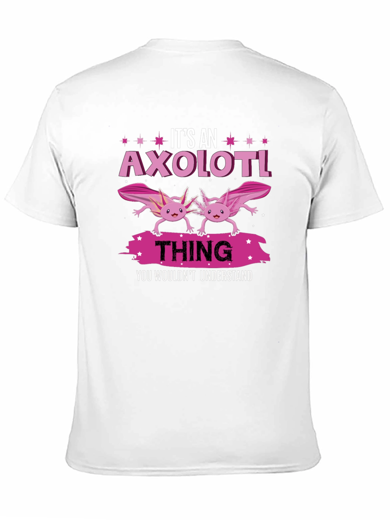 Its An Axolotl Thing T-Shirt