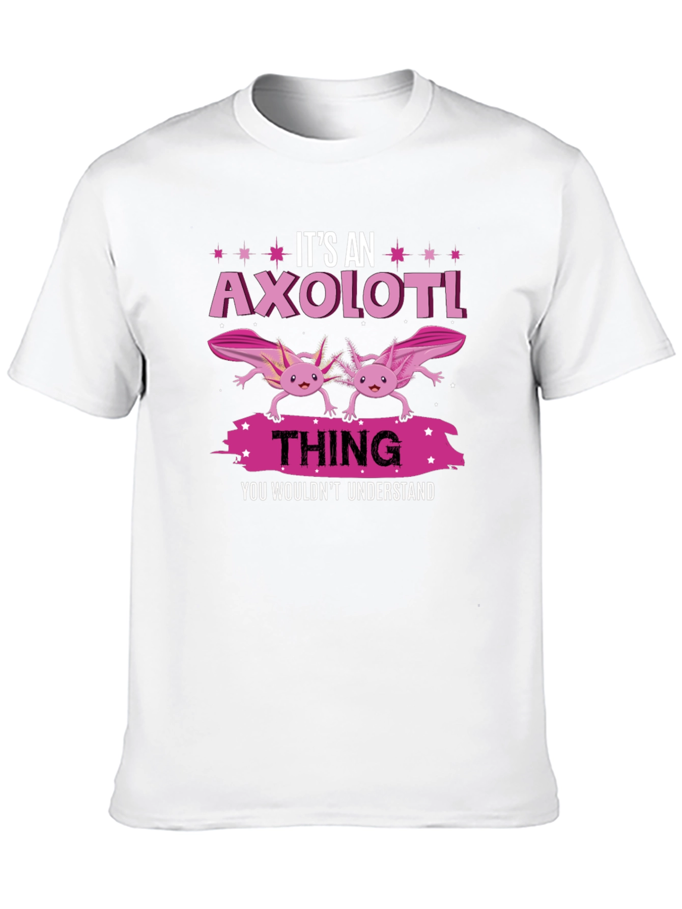 Its An Axolotl Thing T-Shirt