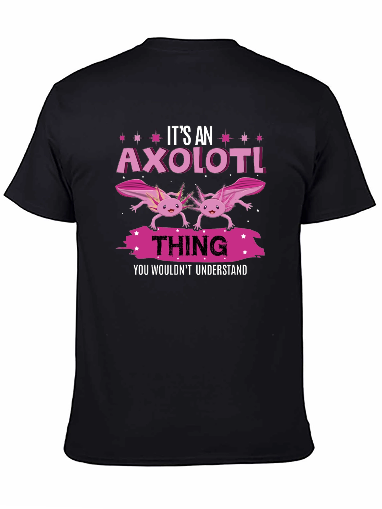 Its An Axolotl Thing T-Shirt