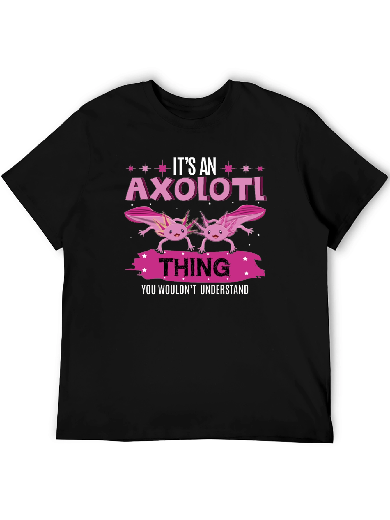Its An Axolotl Thing T-Shirt