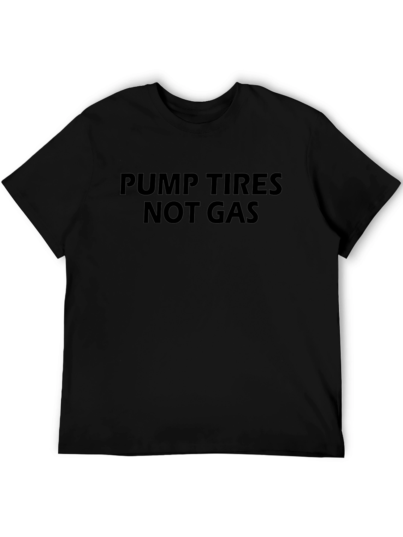 Pump Tires Not Gas Graphic Tee