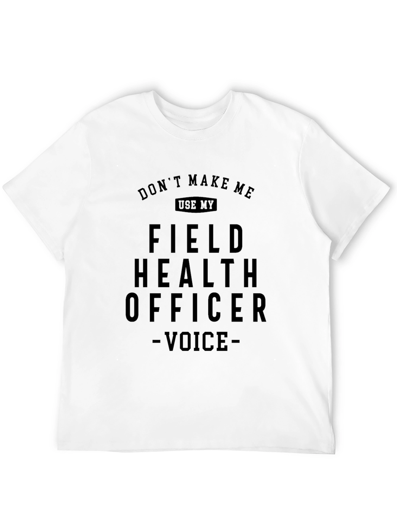 Field Health Officer Funny T-Shirt