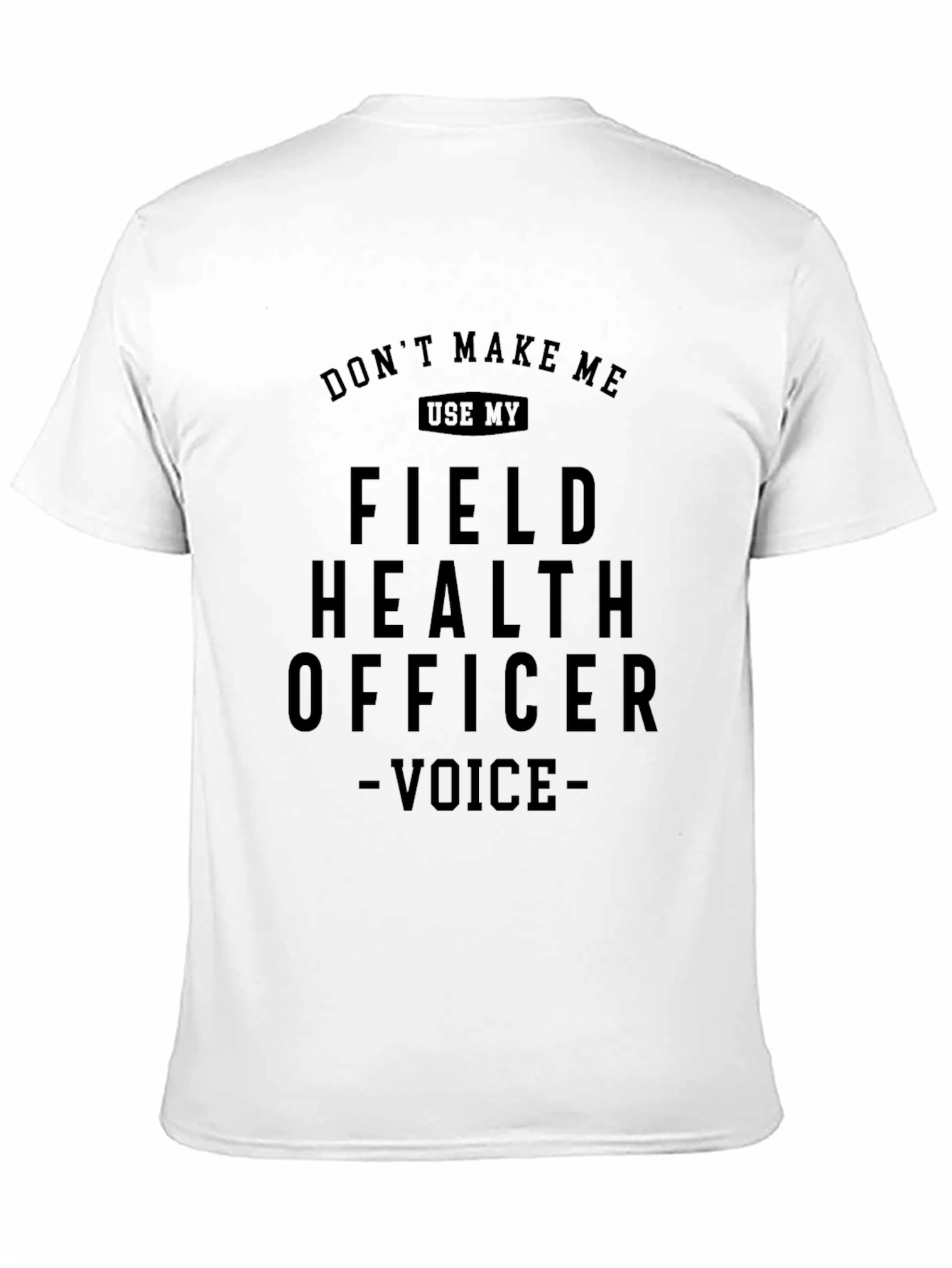 Field Health Officer Funny T-Shirt