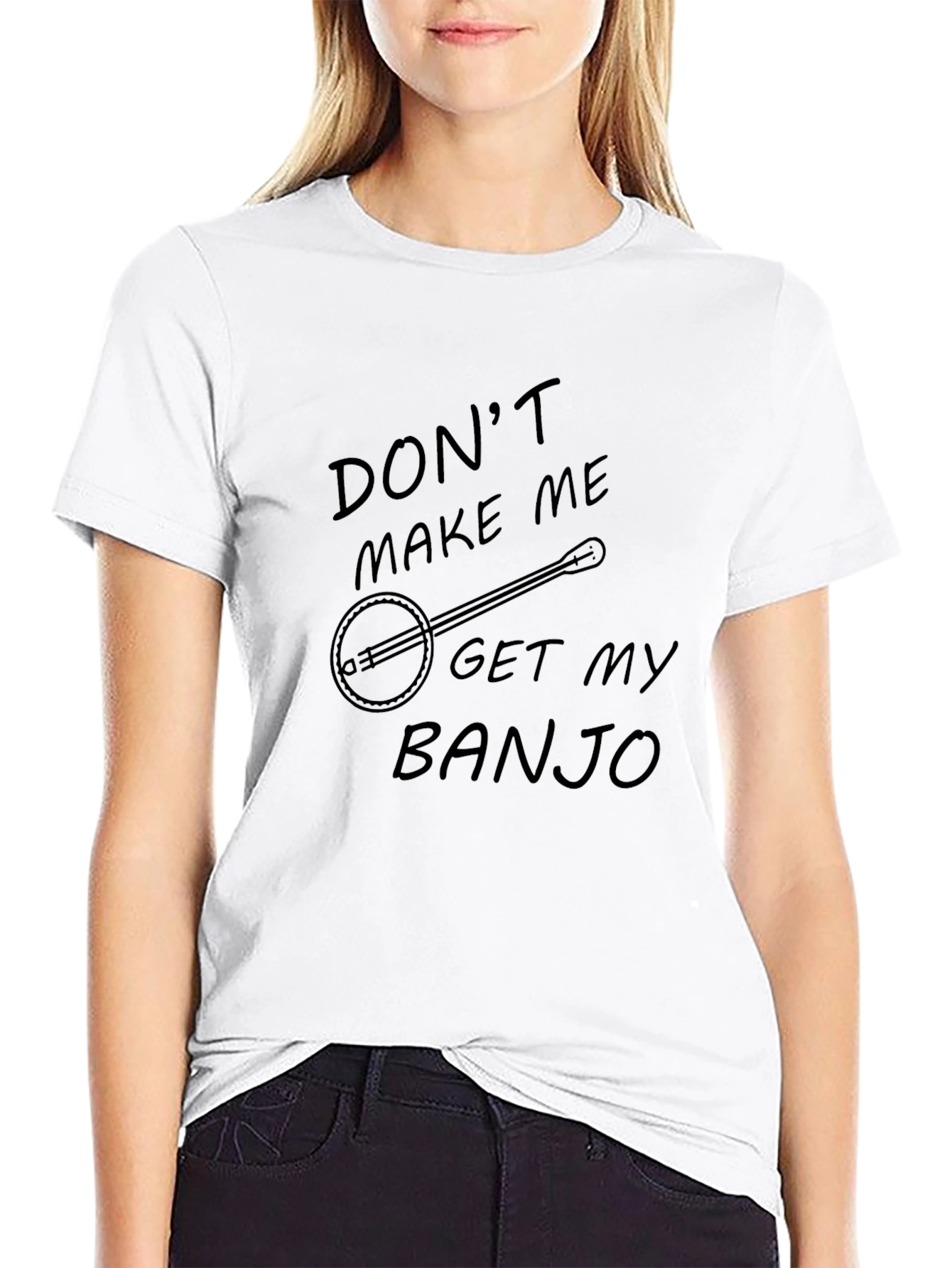 Dont Make Me Get My Banjo T-Shirt - Black