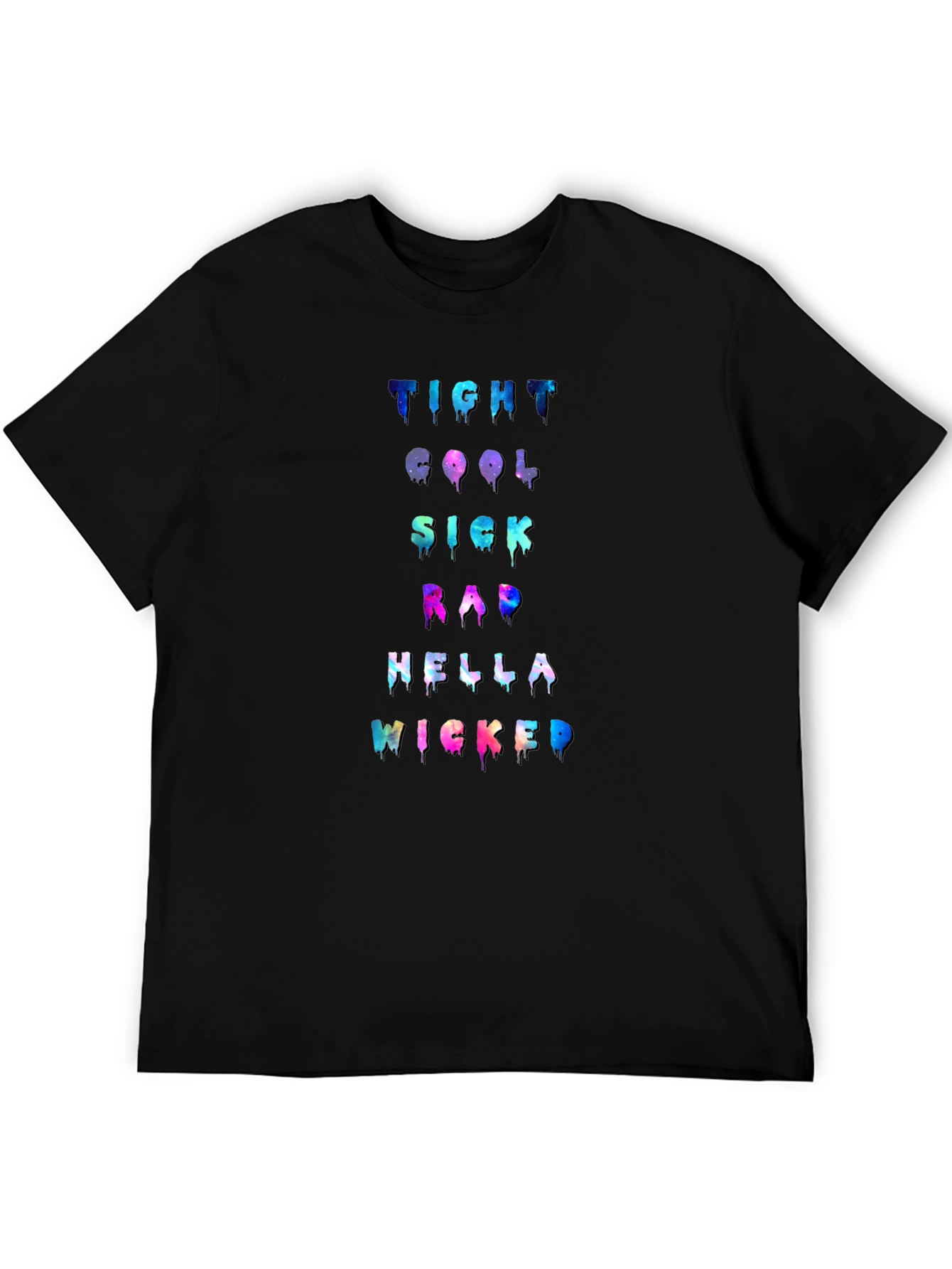 Tight Cool Sick Rad Hella Wicked Graphic T-Shirt