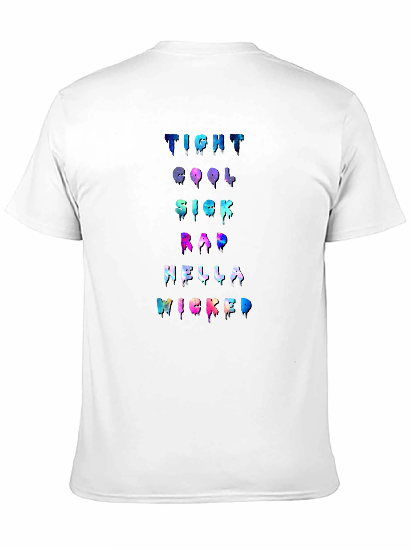 Tight Cool Sick Rad Hella Wicked Graphic T-Shirt