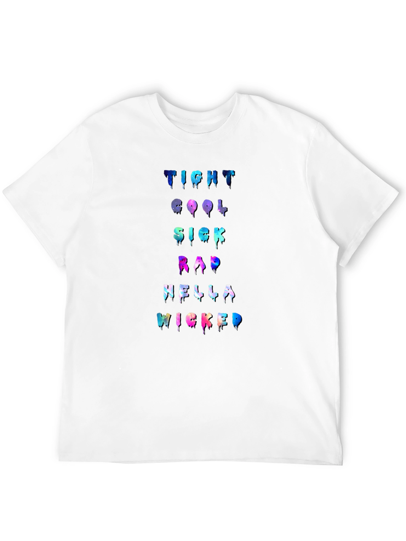 Tight Cool Sick Rad Hella Wicked Graphic T-Shirt