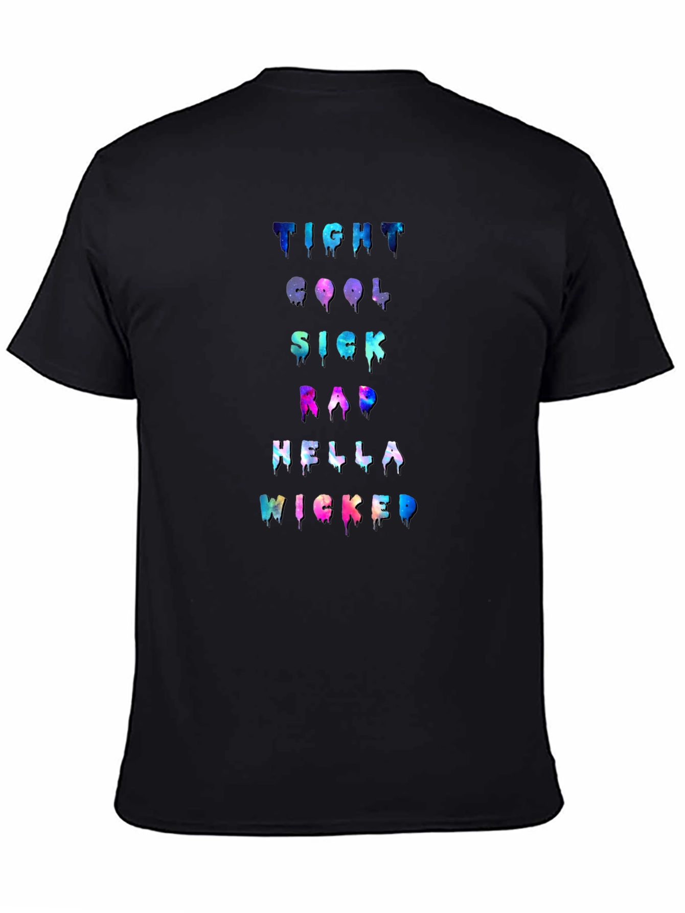 Tight Cool Sick Rad Hella Wicked Graphic T-Shirt