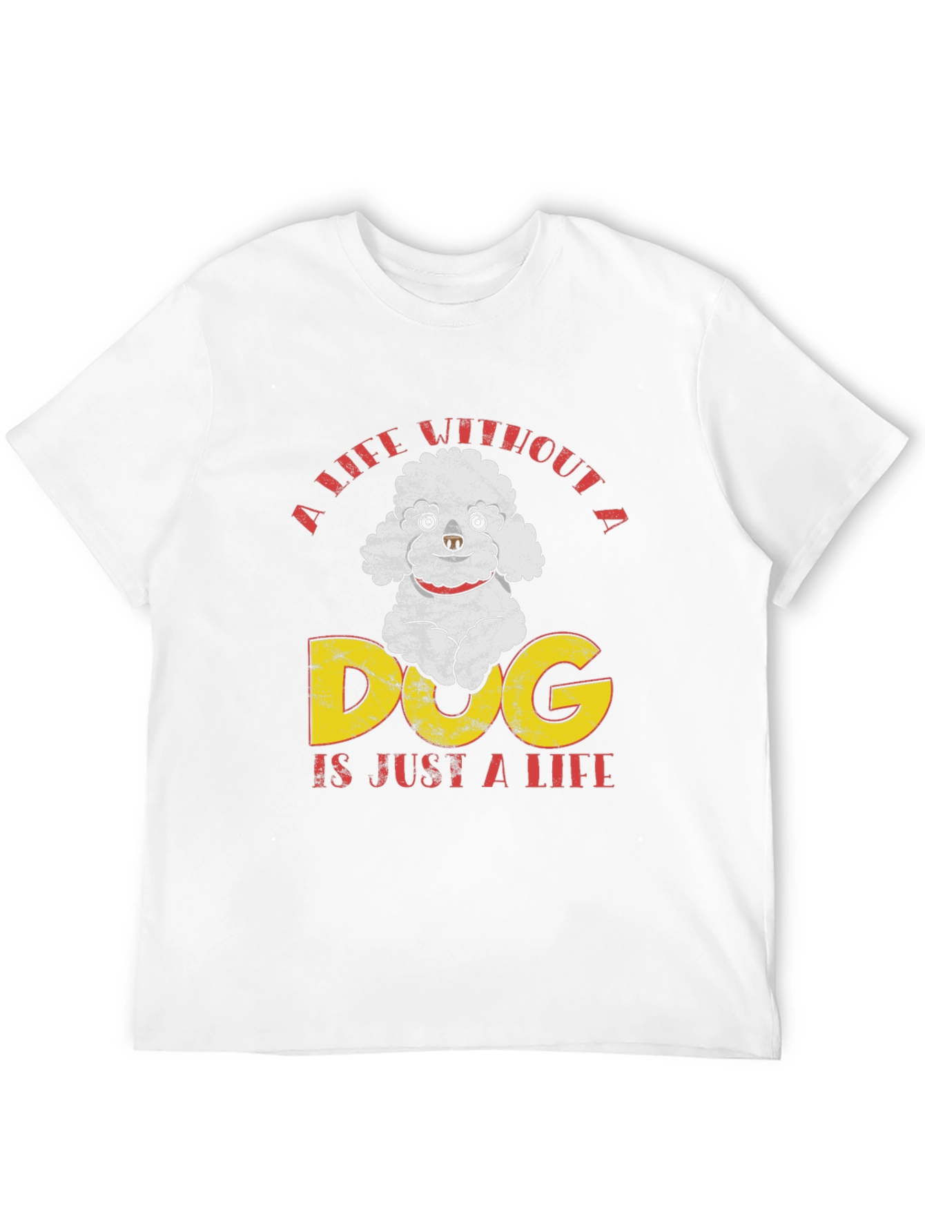 Dog Lover T-Shirt: Life Without A Dog