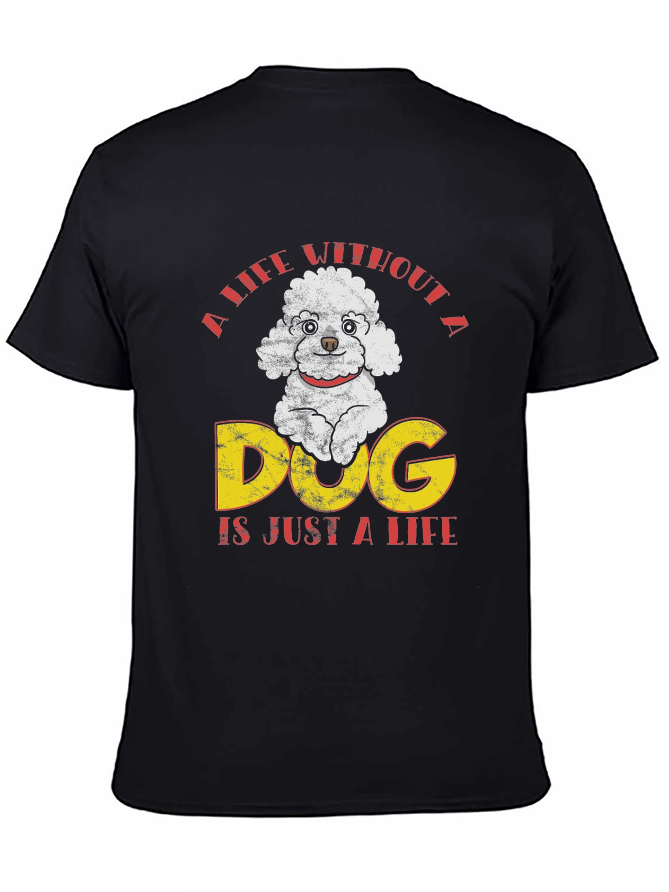 Dog Lover T-Shirt: Life Without A Dog