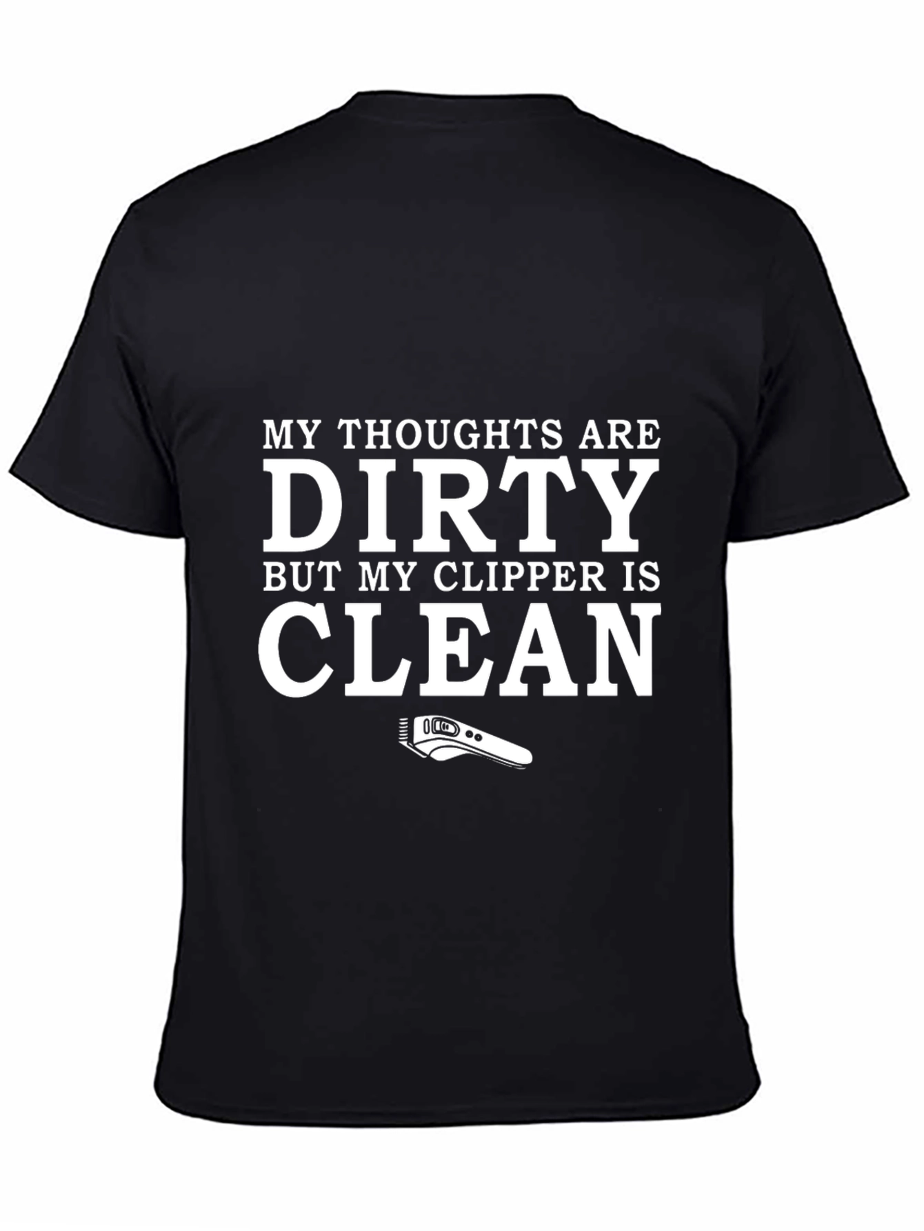 Dirty Thoughts Clean Clipper Graphic T-Shirt