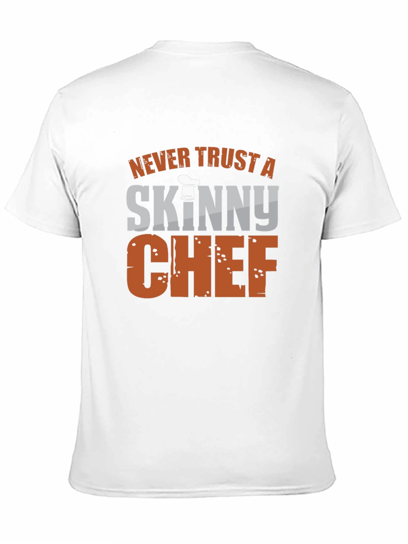 Funny Chef T-Shirt - Never Trust a Skinny Chef!