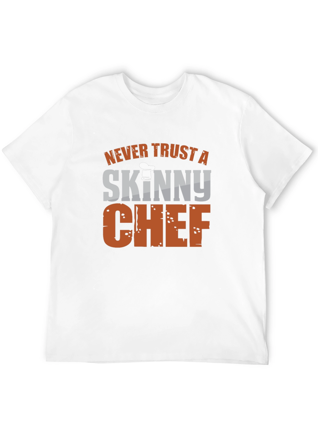 Funny Chef T-Shirt - Never Trust a Skinny Chef!