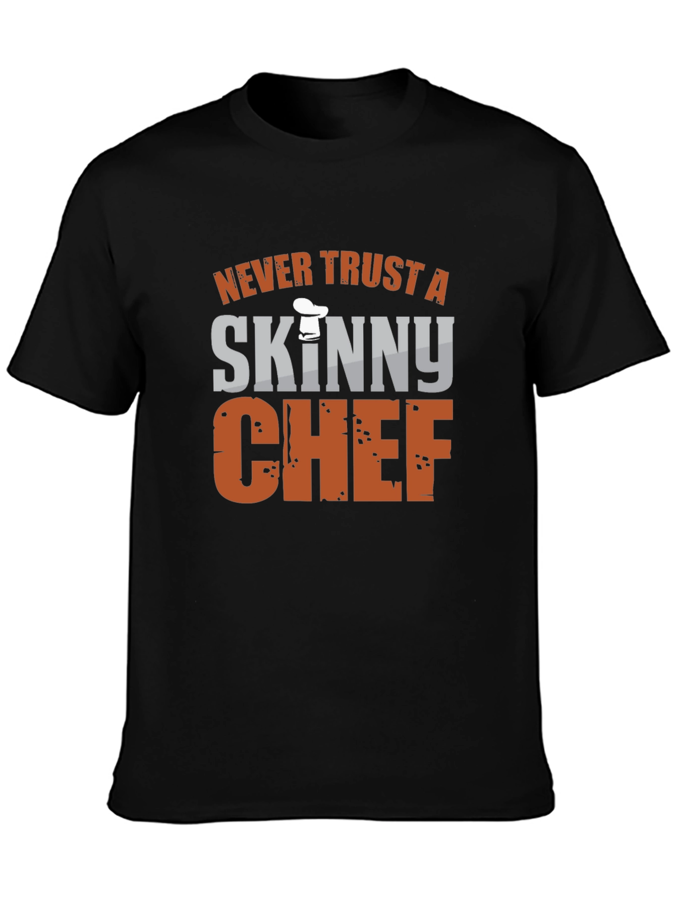 Funny Chef T-Shirt - Never Trust a Skinny Chef!