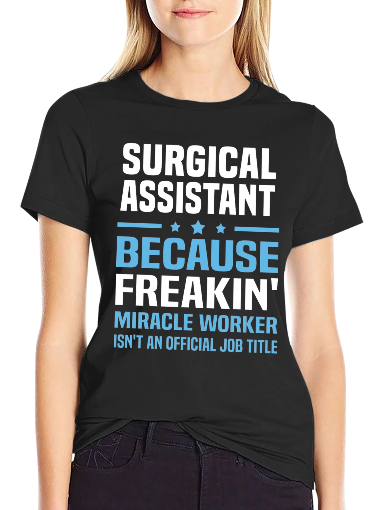 Surgical Assistant Miracle Worker T-Shirt