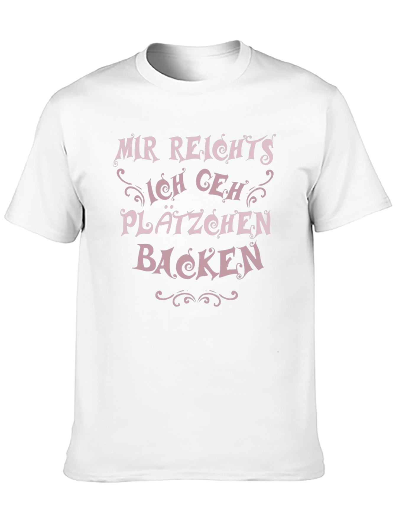 Mir Reichts Ich Geh Plätzchen Backen T-Shirt