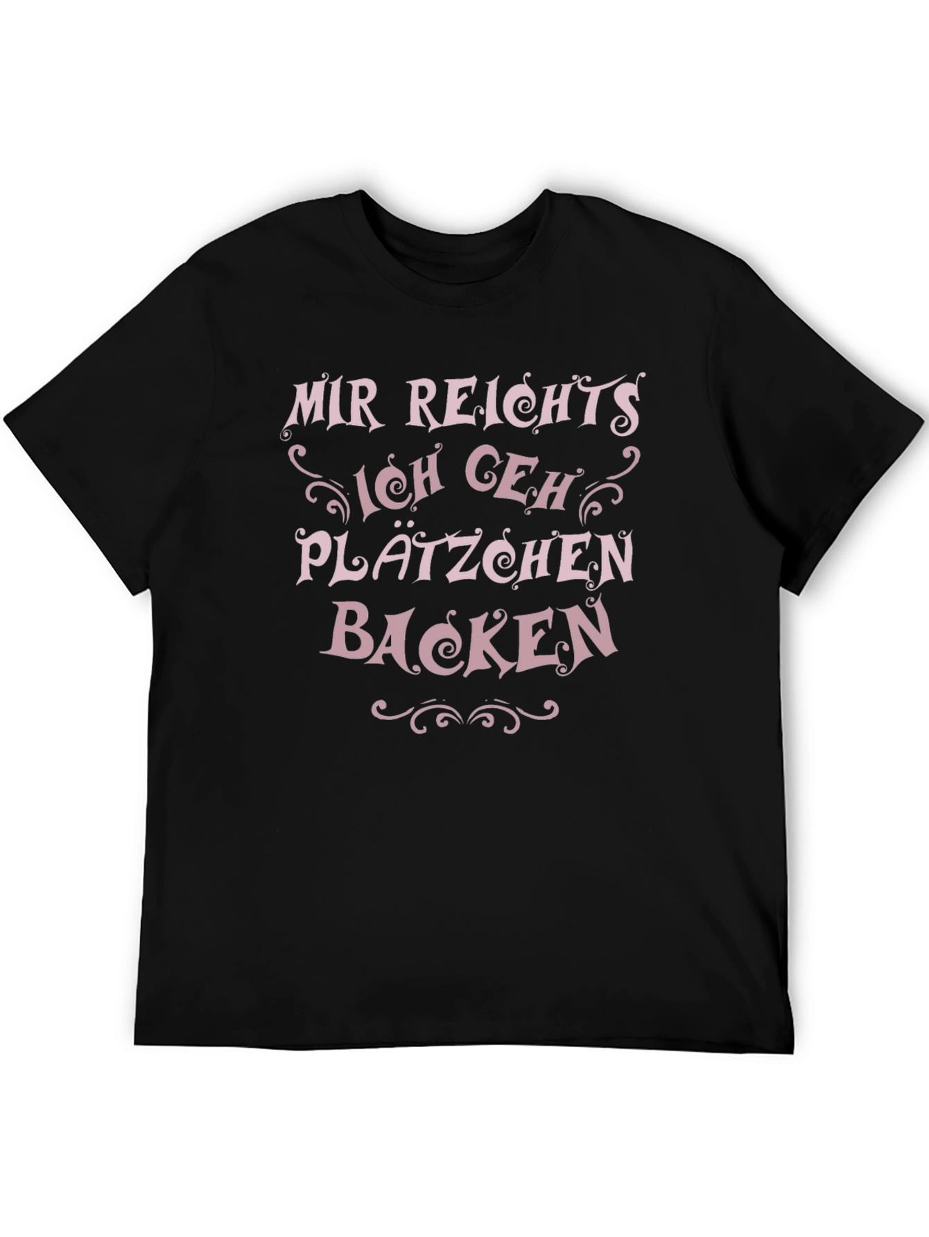 Mir Reichts Ich Geh Plätzchen Backen T-Shirt
