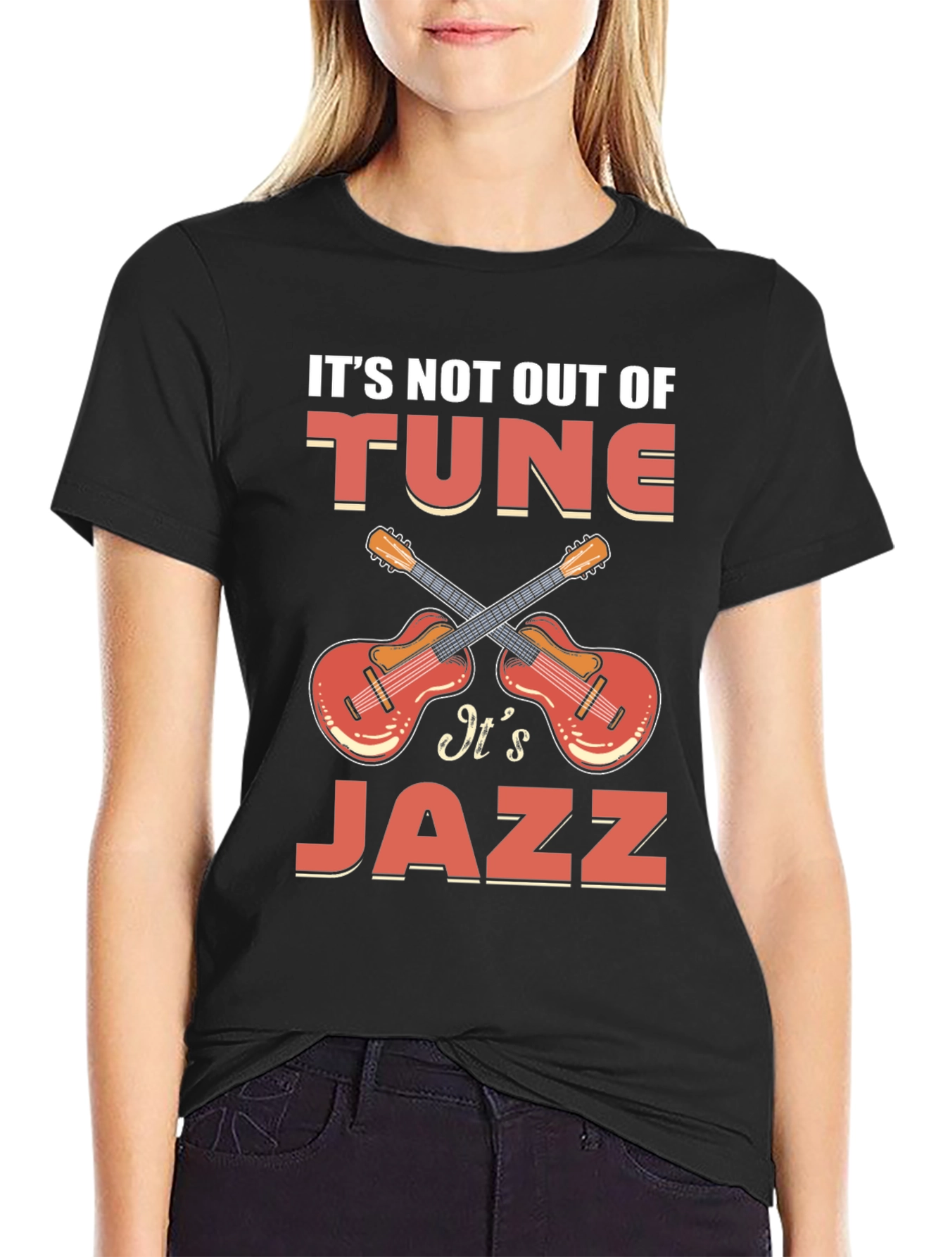 Its Not Out of Tune Its Jazz T-Shirt
